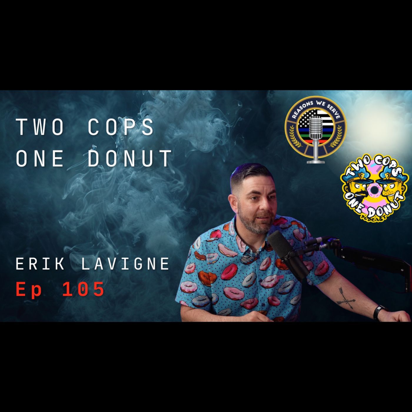 Episode 105 Erik Lavigne Two Cops One Donut