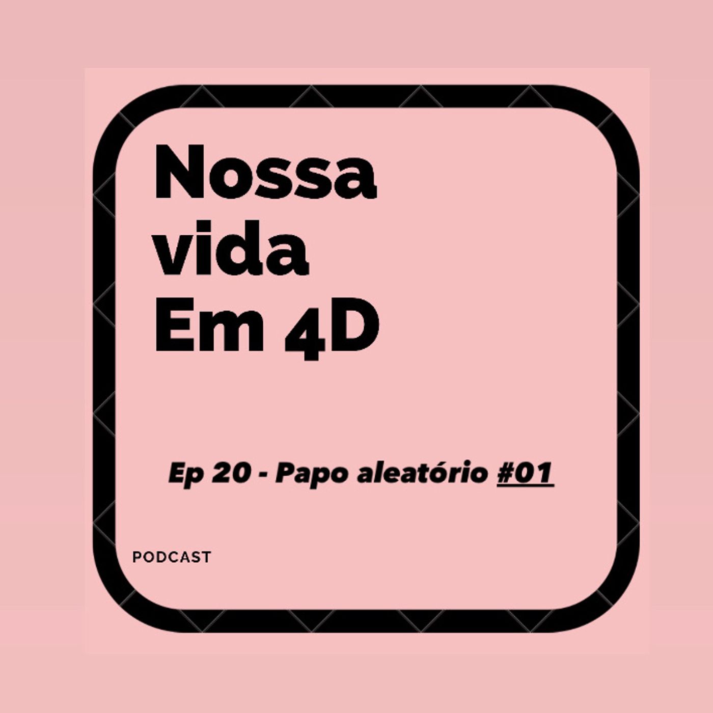 Nossa Vida em 4D