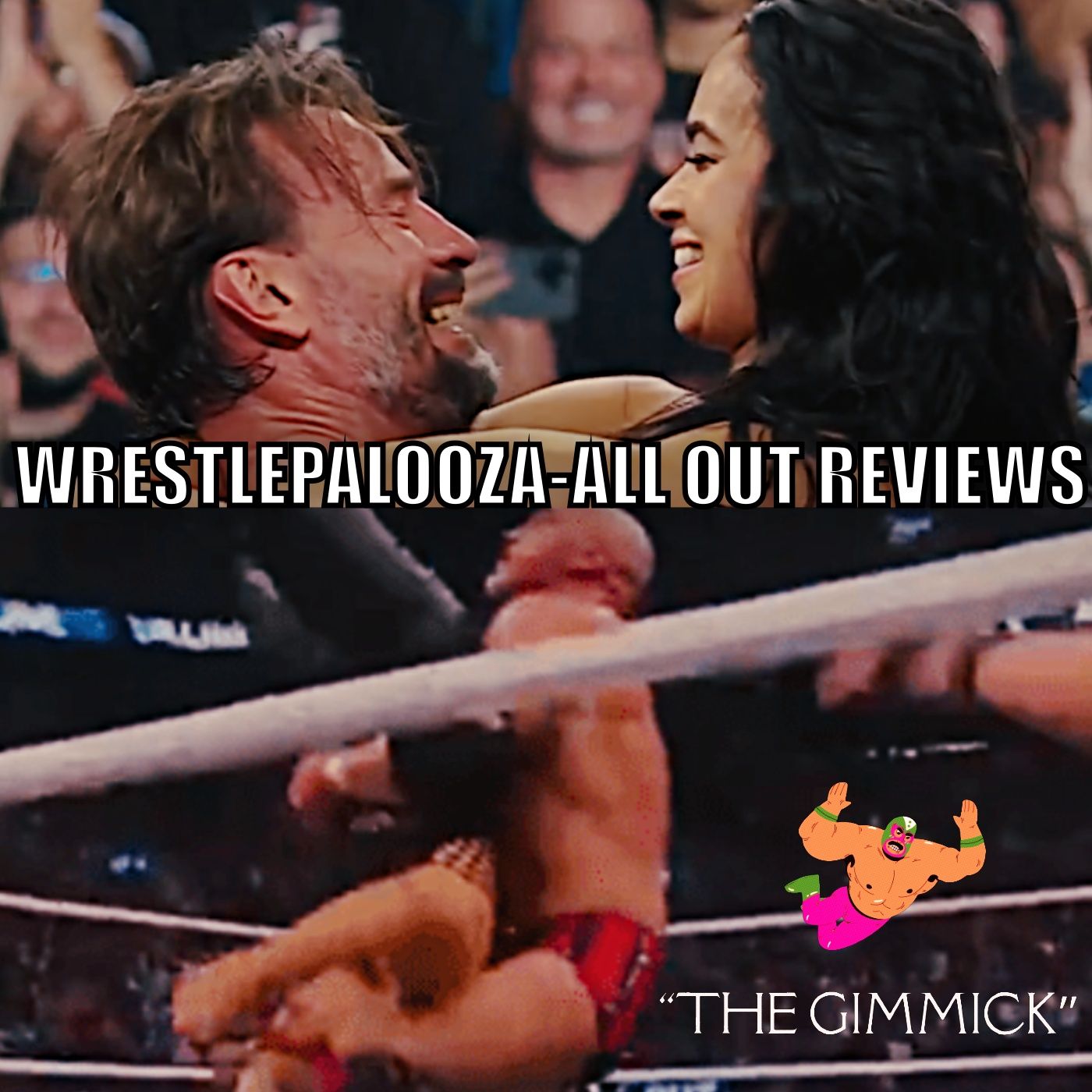 WWE Wrestlepalooza & AEW All Out 2025 Reviews : The Gimmick