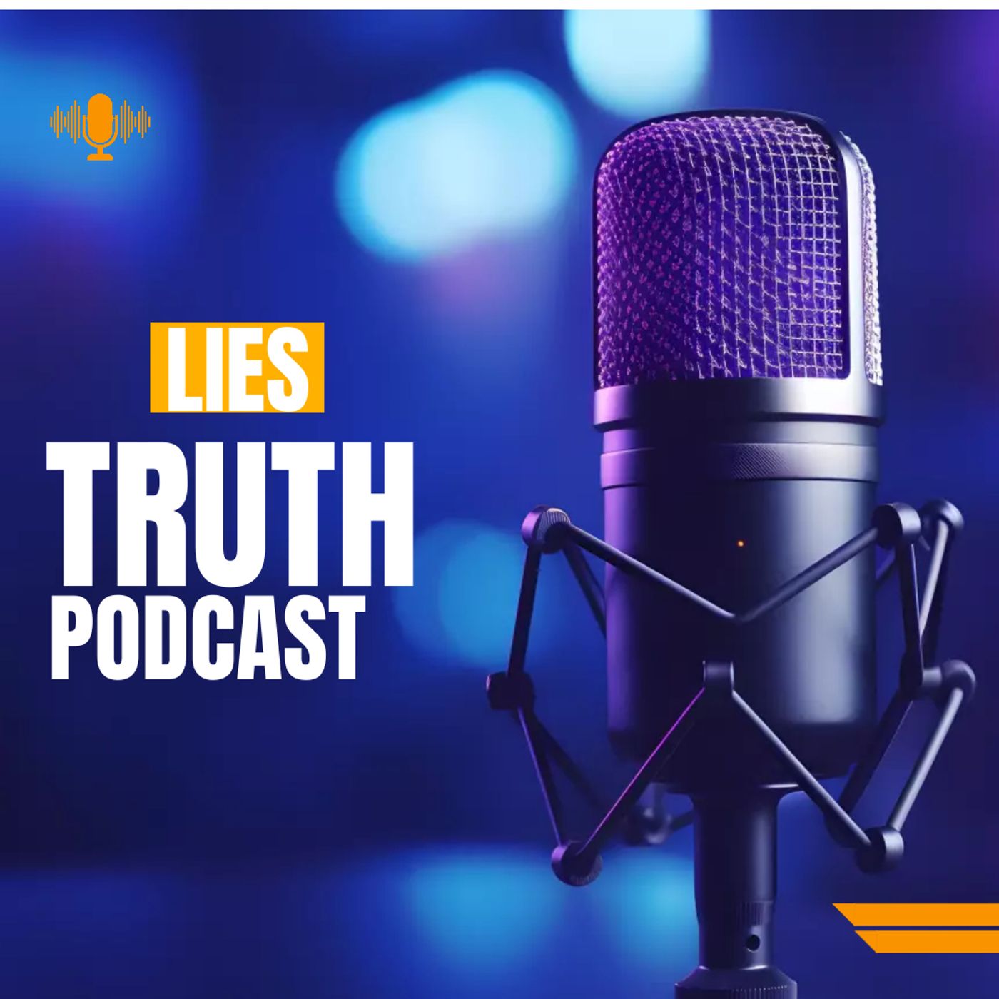 LIES TRUTH PODCAST