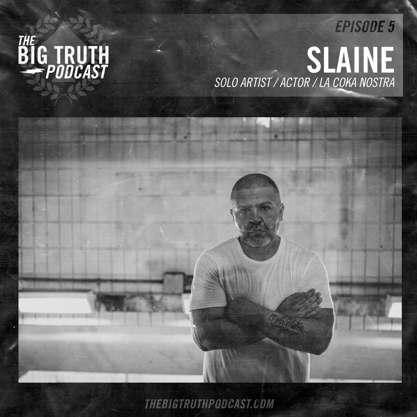 #5 - Slaine / Solo Artist, Actor, La Coka Nostra