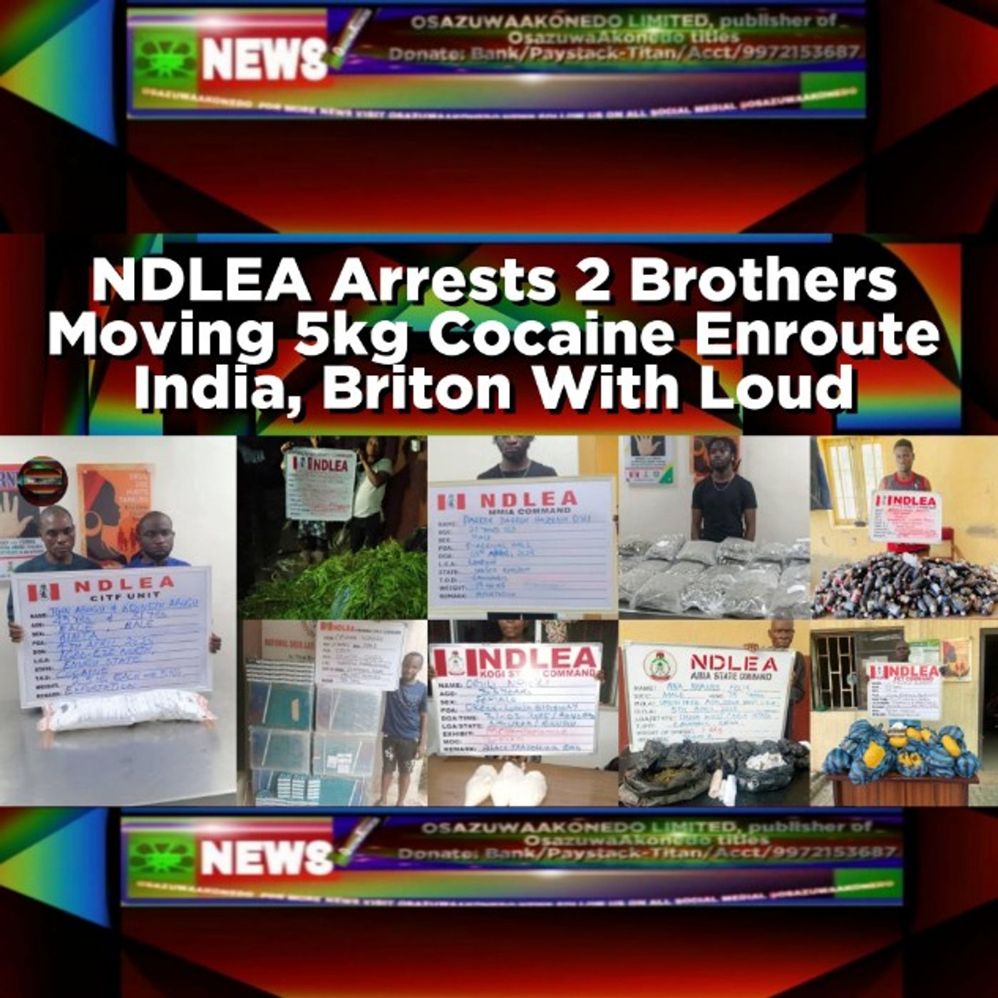 NDLEA Arrests 2 Brothers Moving 5kg Cocaine Enroute India, Briton With Loud episode artwork