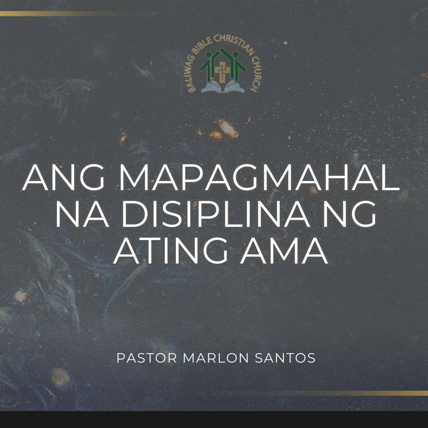 Hebrews 12:4-17  •  Ang Mapagmahal na Disiplina ng Ating Ama (Marlon Santos) episode artwork