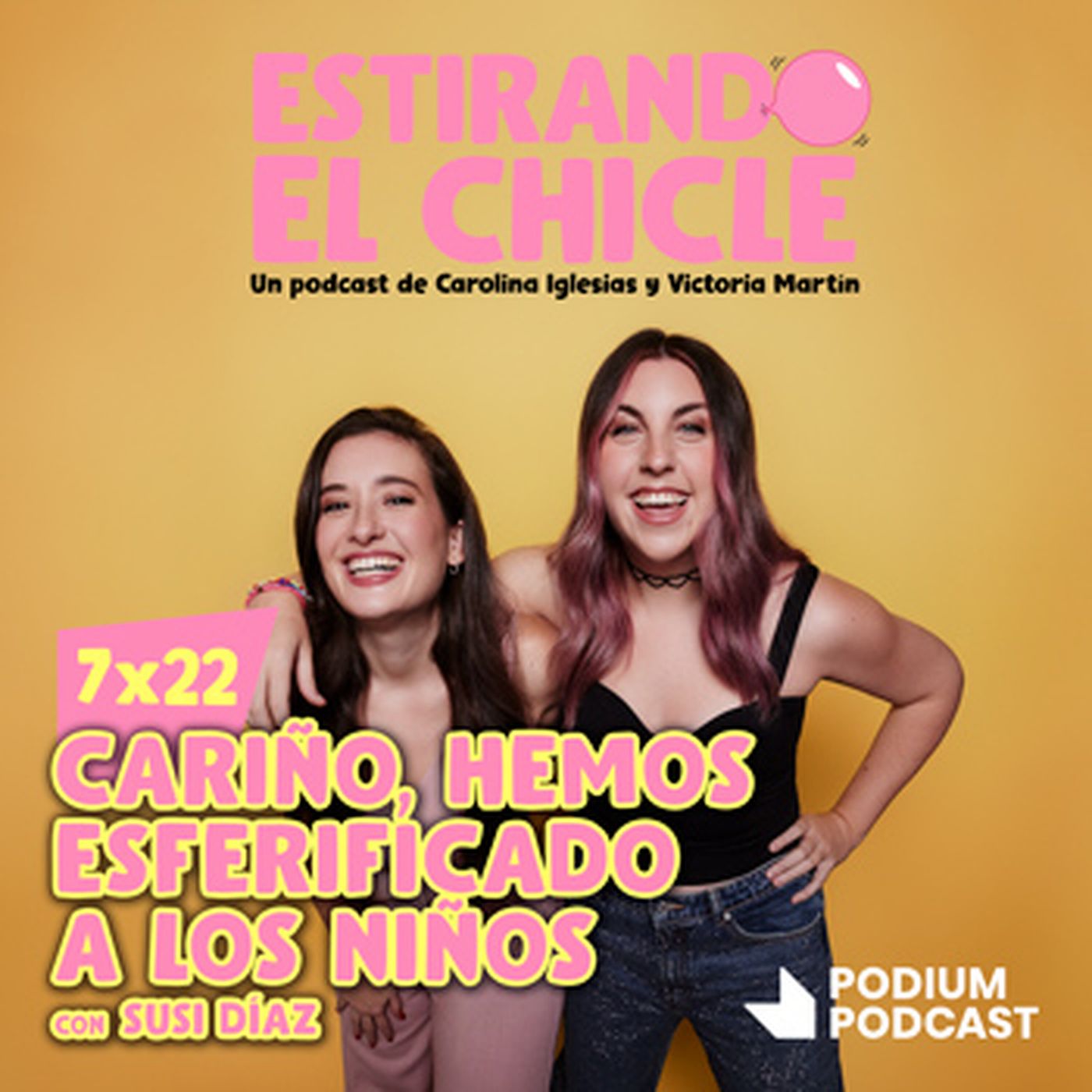 CARIÑO, HEMOS ESFERIFICADO A LOS NIÑOS con SUSI DÍAZ | Estirando el Chicle 7x22