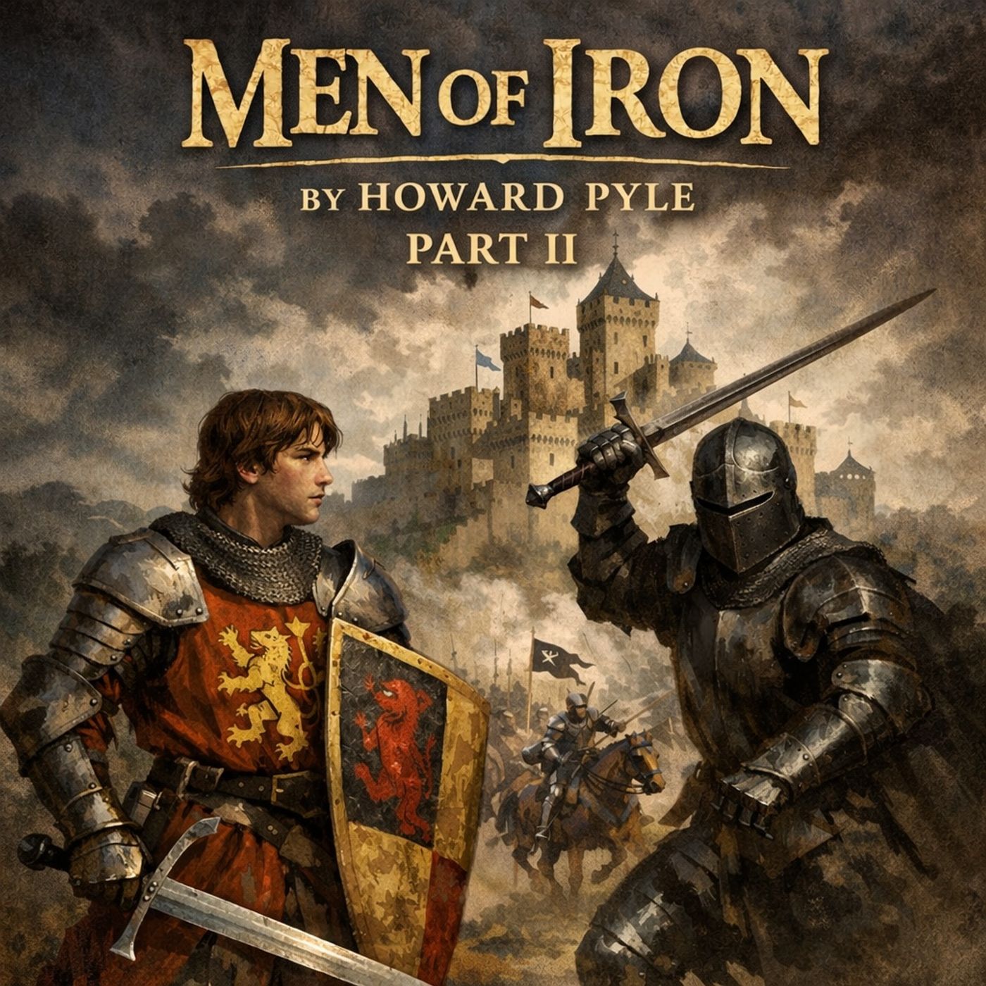 Men of Iron Part 2⚔️🛡️🏰 | Howard Pyle’s Tale of Knighthood and Honor | Medieval Fantasy & Chivalry #32