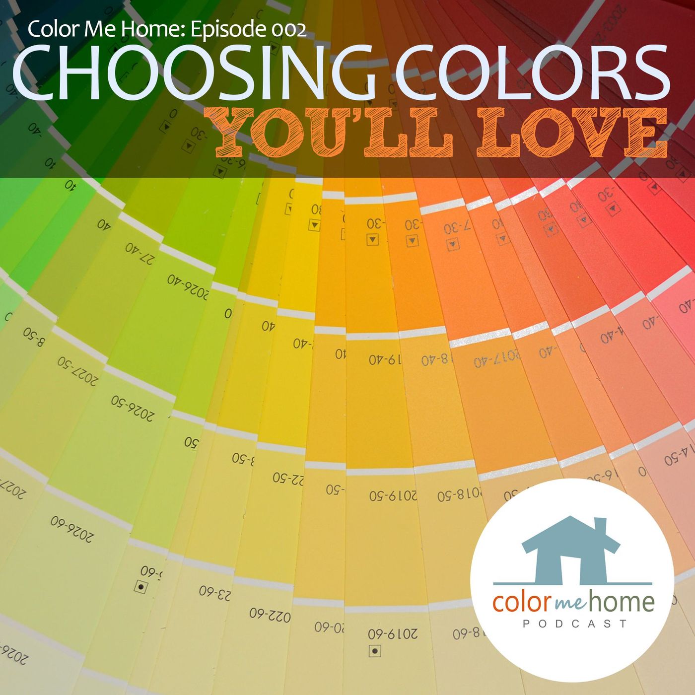 Episode 002: Choosing Colors You'll Love