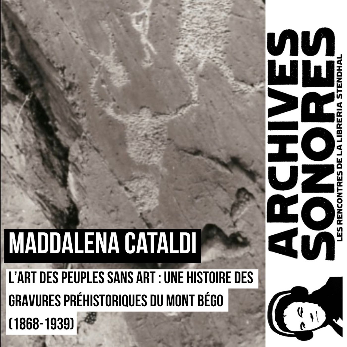 Maddalena Cataldi - L’art des peuples sans art : une histoire des gravures préhistoriques du Mont Bégo (1868-1939) episode artwork