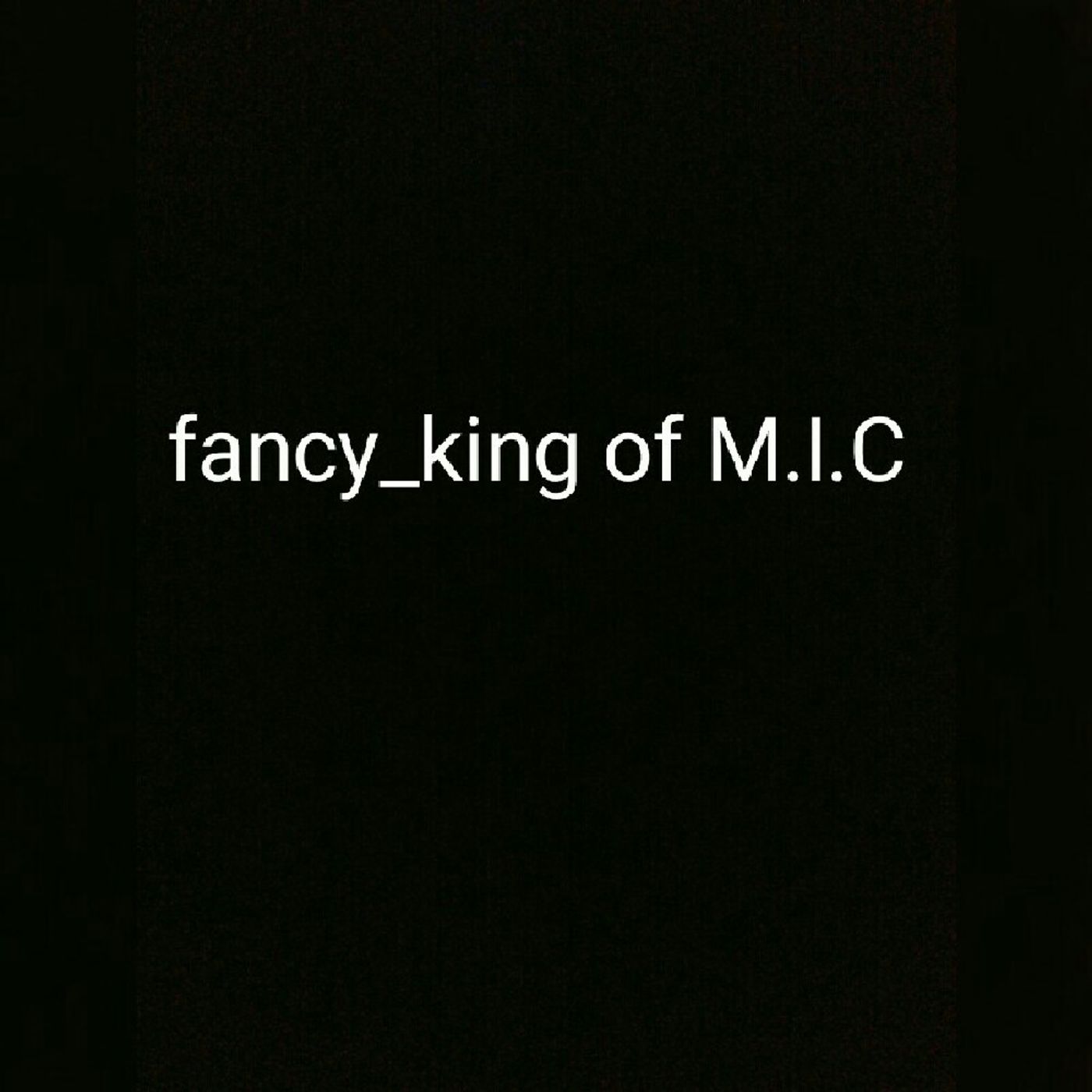 Fancy_king Of M.I.C