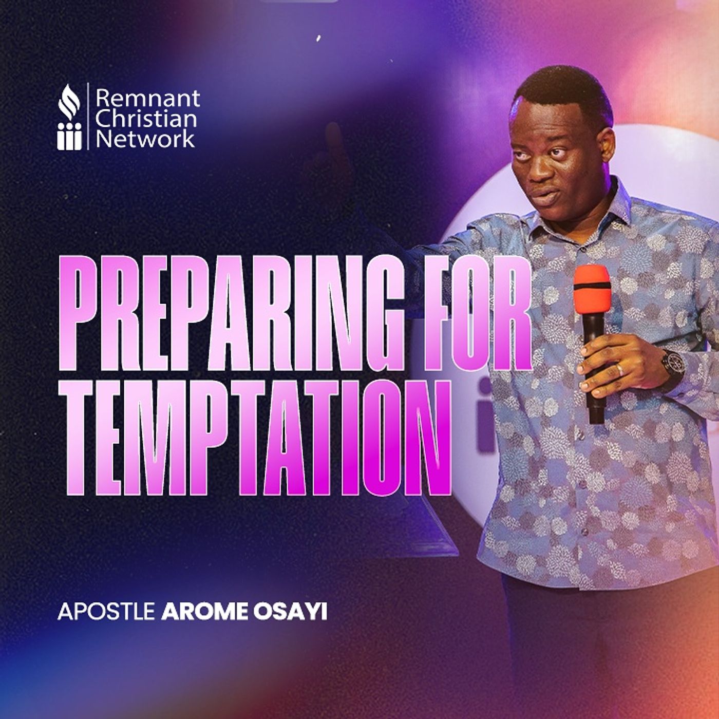 PREPARING_FOR_TEMPTATION_APOSTLE_AROME_OSAYI_WESTERN_REGION_APOSTOLIC