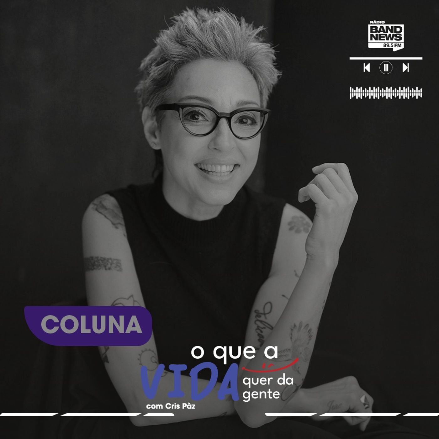 O que a vida quer da gente? Com Cris Pàz