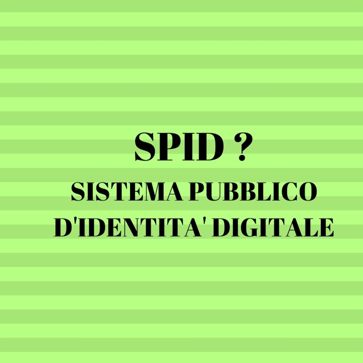 SPID : L'IDENTITE DIGITALE EST REALITE EN ITALIE episode artwork