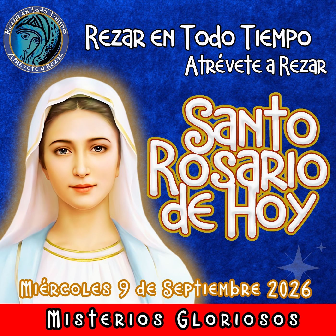SANTO ROSARIO DE HOY, Miércoles 9 de Septiembre 2026 🌹 MISTERIOS DE HOY GLORIOSOS. episode artwork