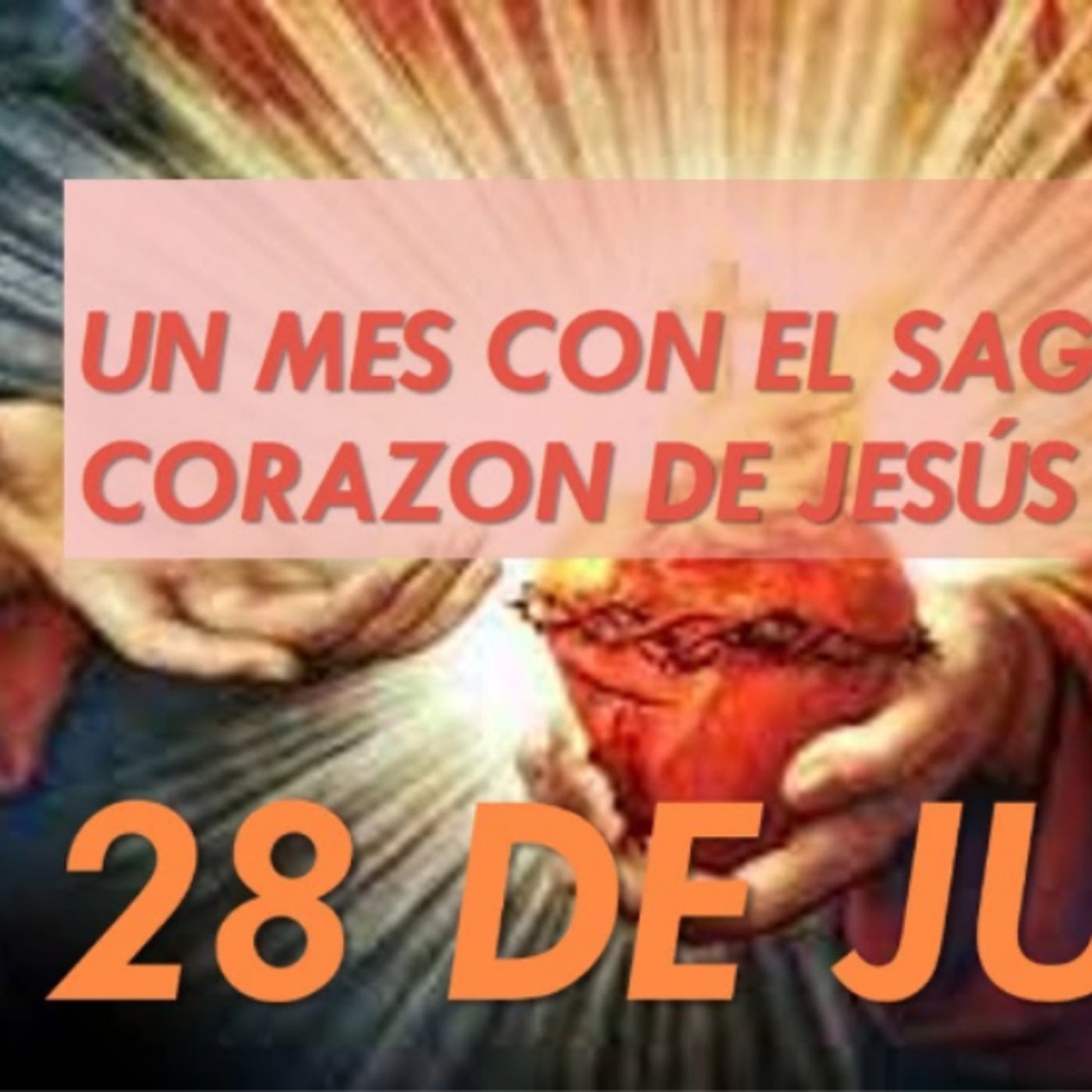 Un Mes con el SAGRADO CORAZON DE JESUS 27 de Junio La Verdadera Libertad @gloria_susej episode artwork