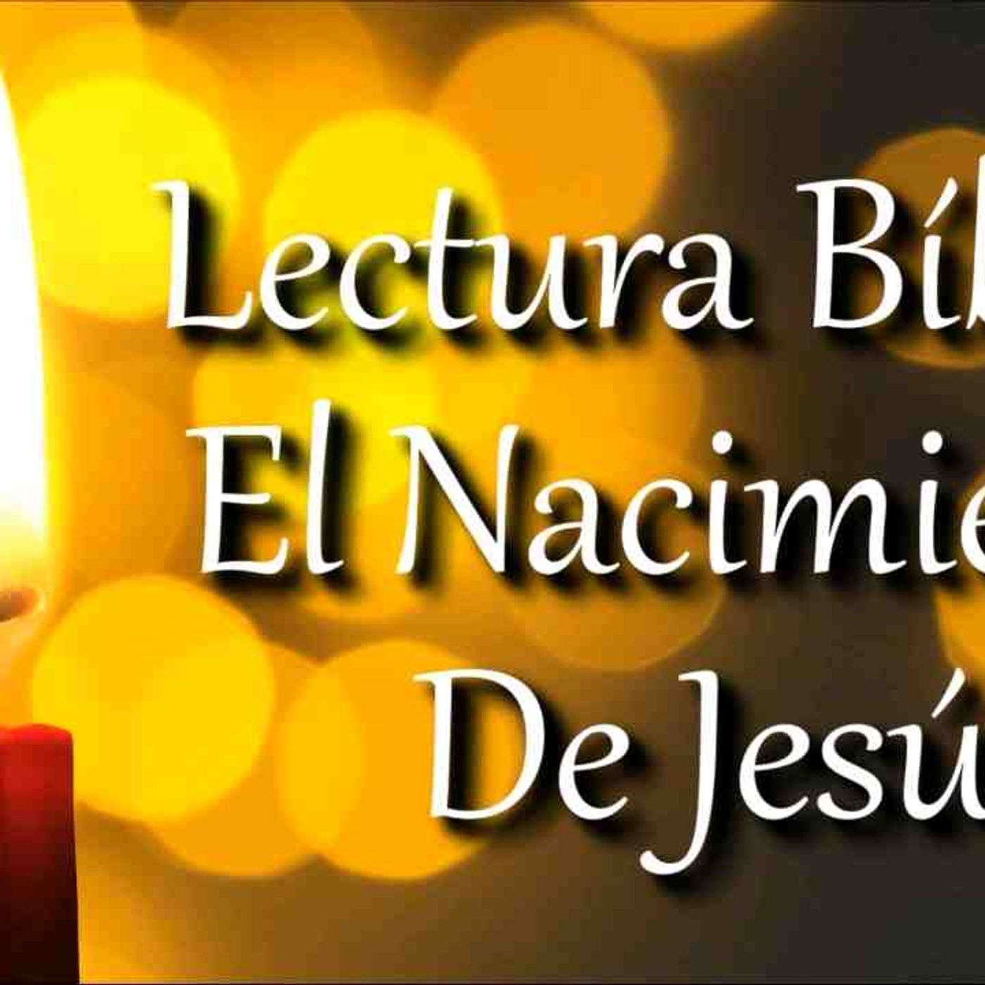 Lectura Biblica del nacimiento de Jesús _ El nacimiento del Mesías(MP3_160K) episode artwork