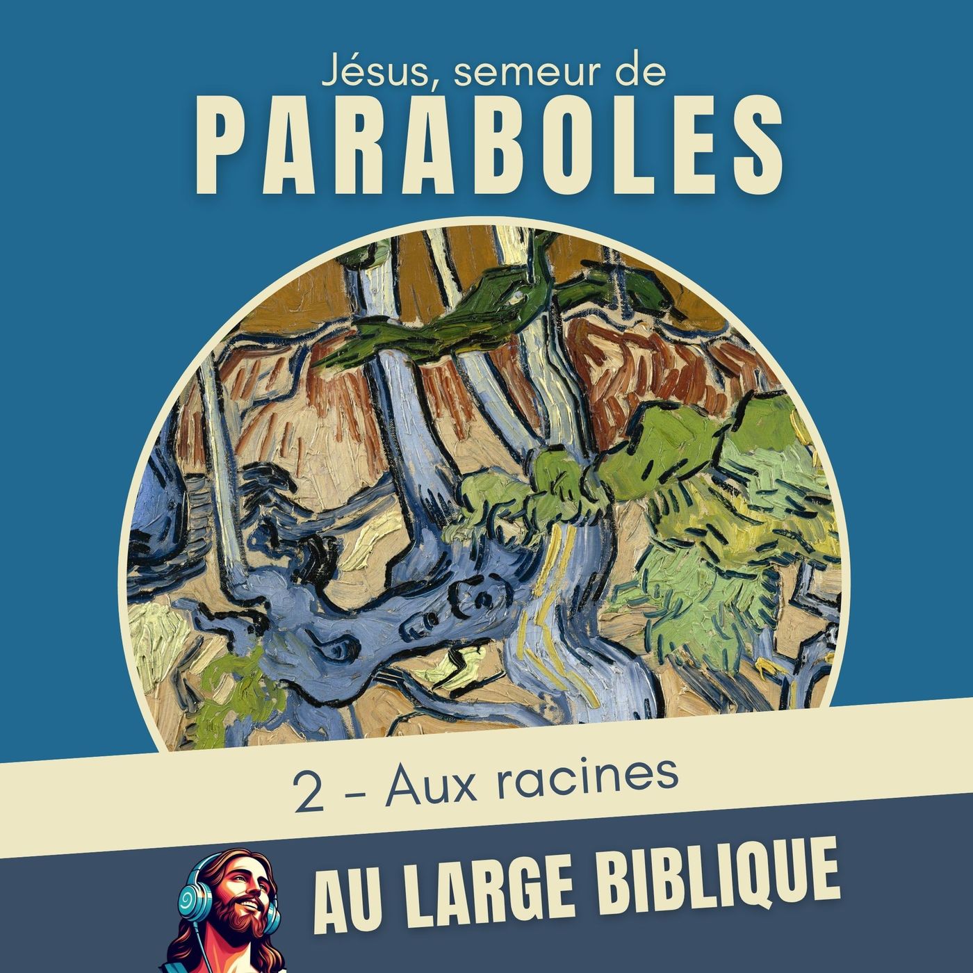 #422 Jésus, semeur de paraboles (2) Aux racines de la parabole