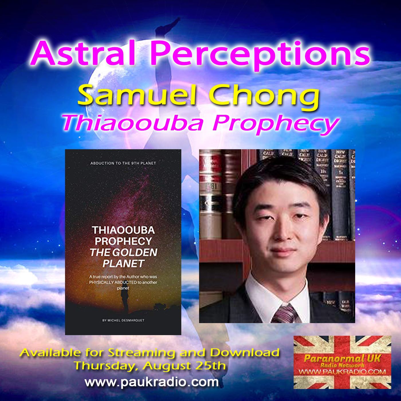 Astral Perceptions Show - Thiaoouba Prophecy with Samuel Chong