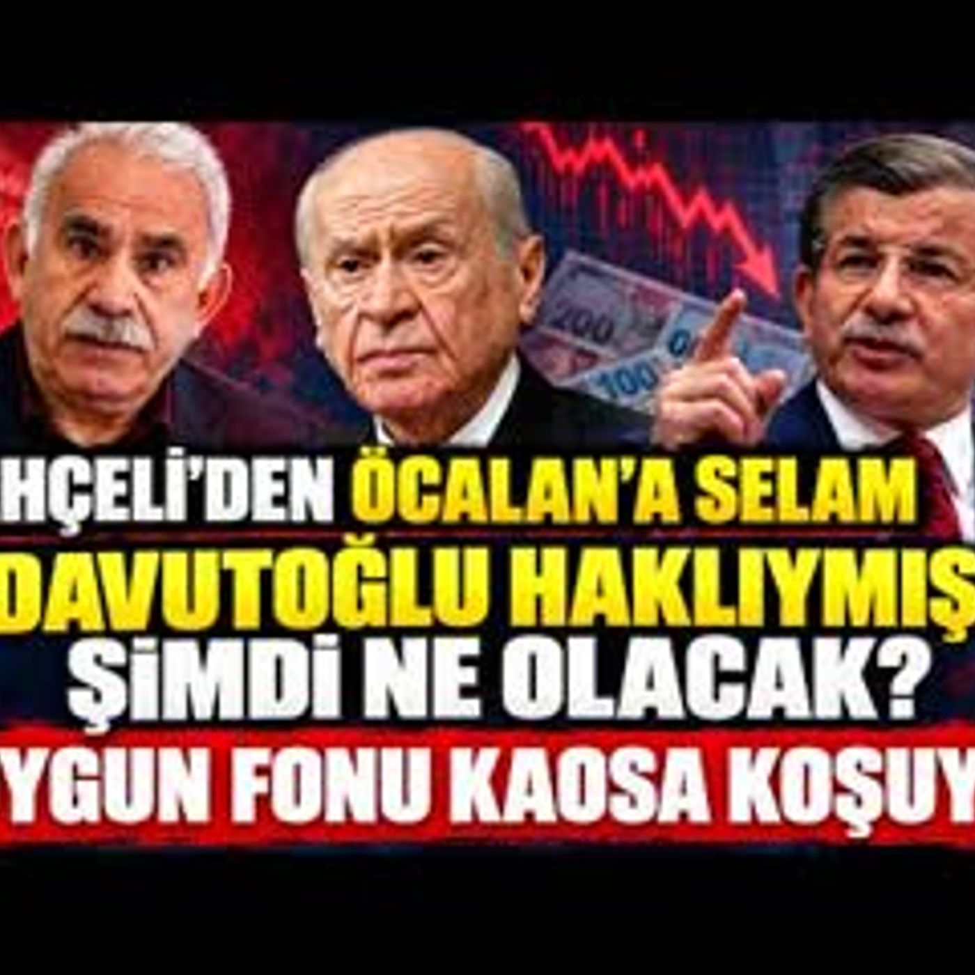 DAVUTOĞLU HAKLI MI ÇIKTI” “BAHÇELİ’DEN ÖCALAN’A SELAM”.