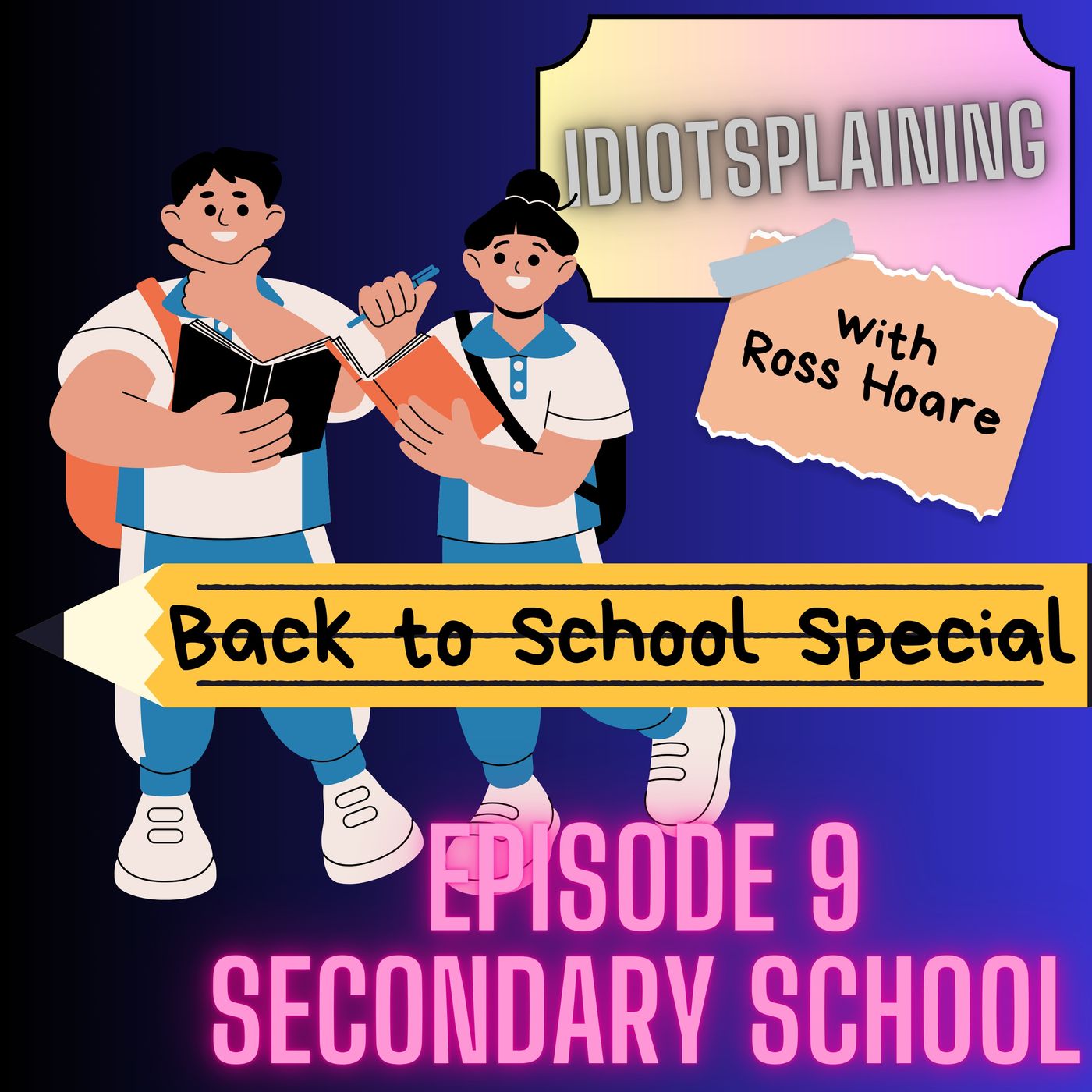 Idiotsplaining Secondary School (Back to School Special #3) episode artwork