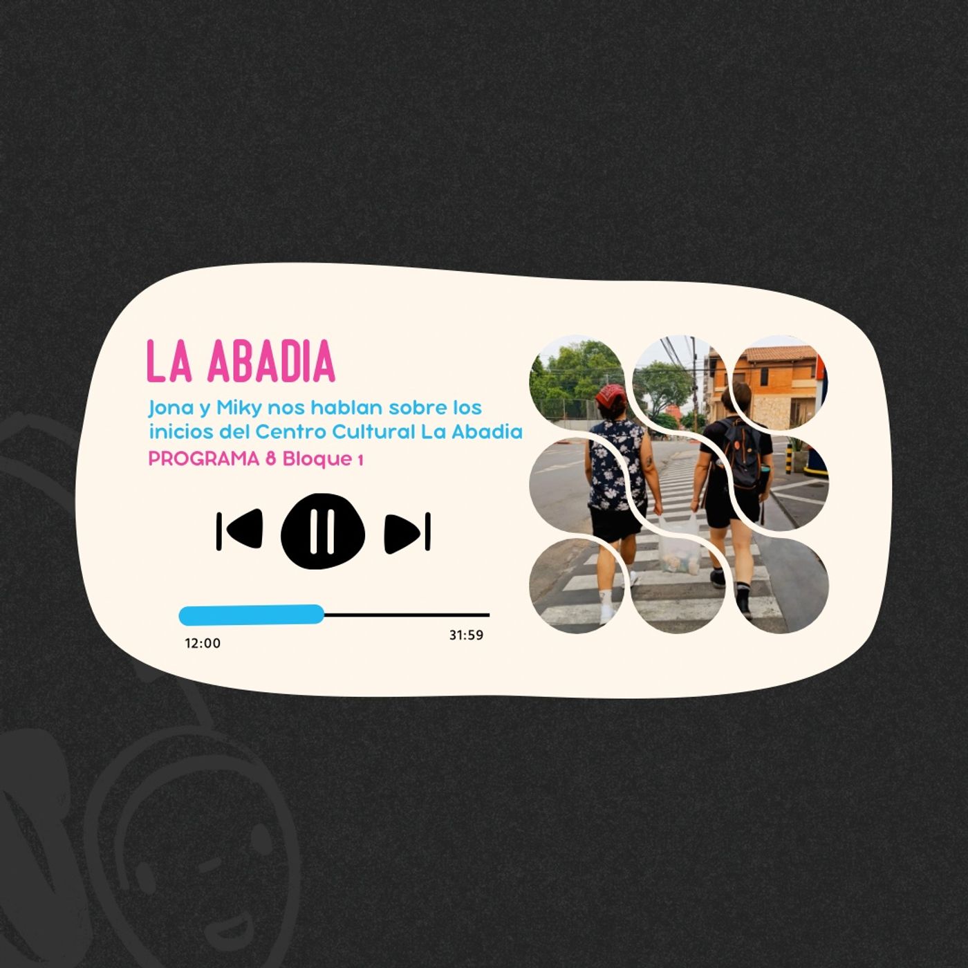 La Abadía I Programa 8 Bloque 1 I El Centro Cultural, un espacio esperado por muchxs episode artwork
