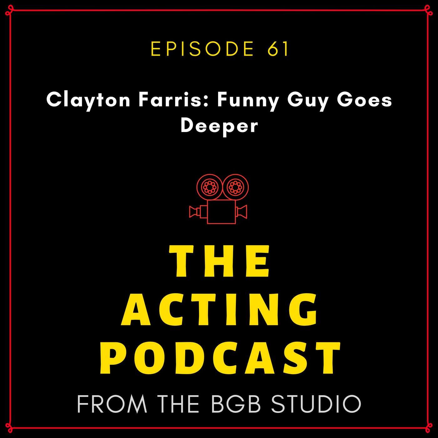 Ep. 61: Clayton Farris: Funny Guy Goes Deeper