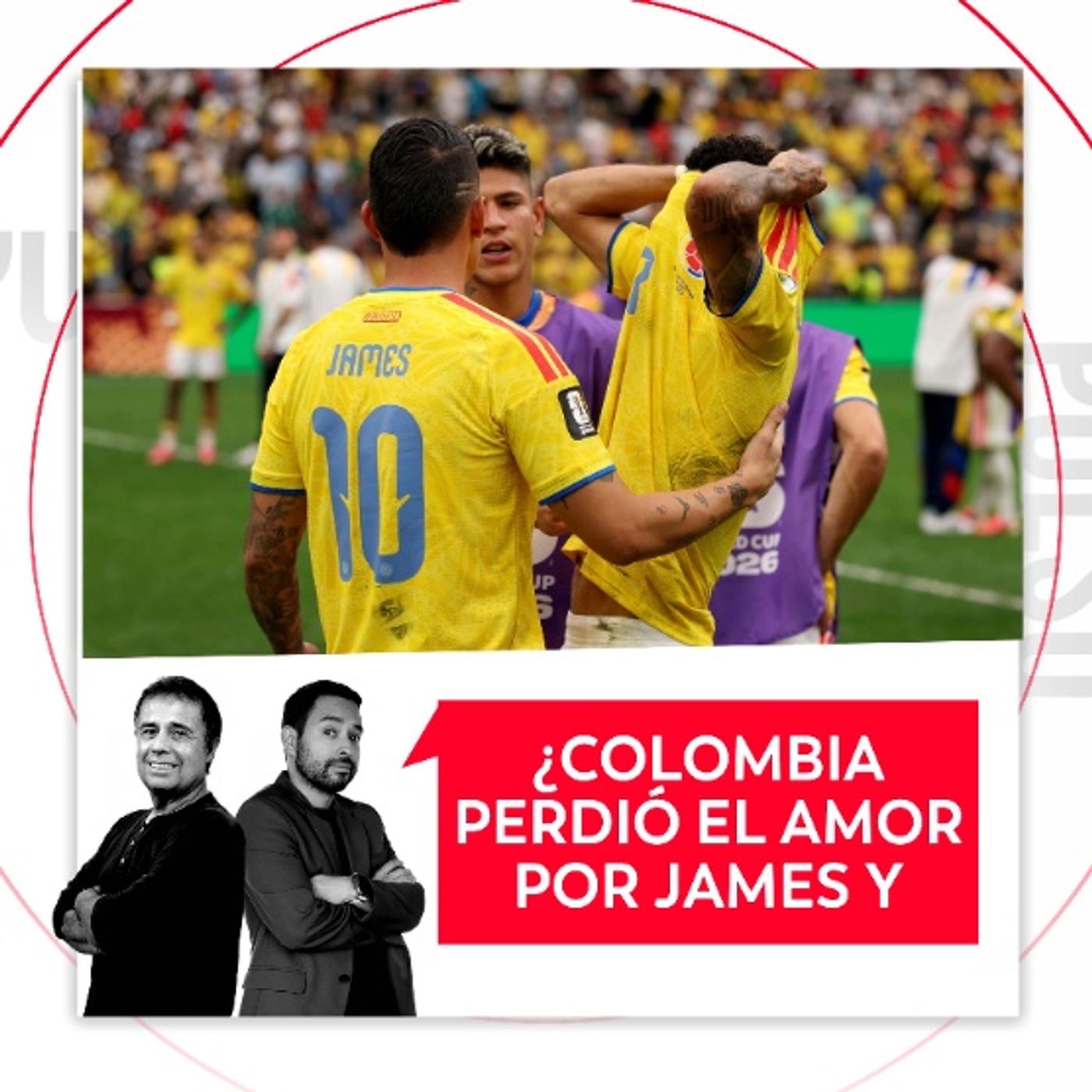¿Colombia perdió el amor por James y Lucho? El Pulso del Fútbol, 9 de septiembre de 2026