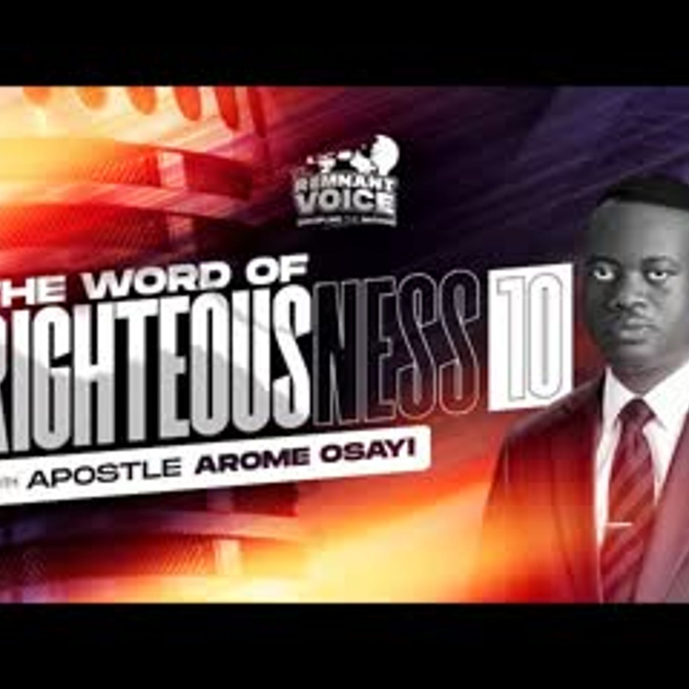 THE WORD OF RIGHTEOUSNESS 10 Apostle Arome Osayi episode artwork