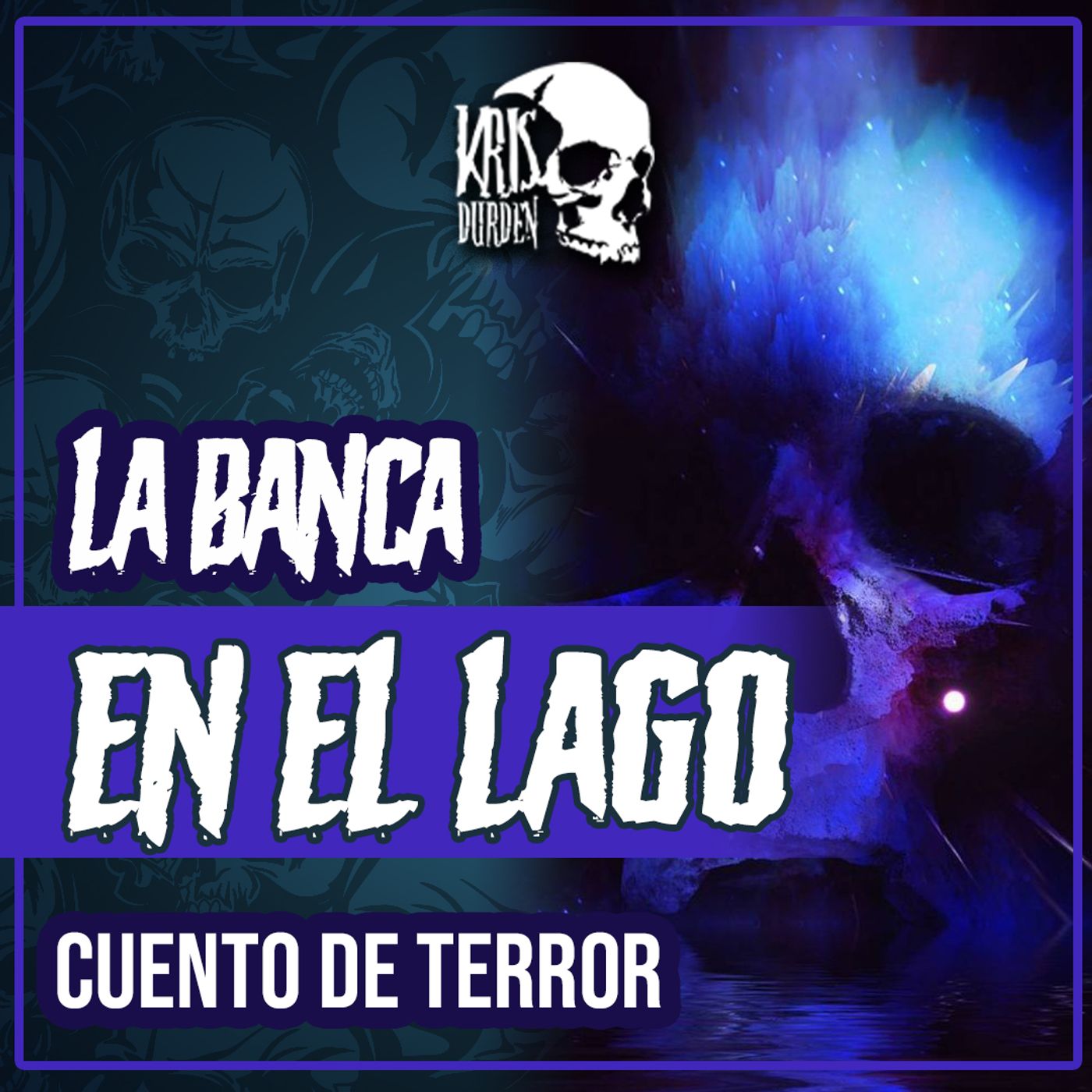 Cuentos de Terror con Kris Durden