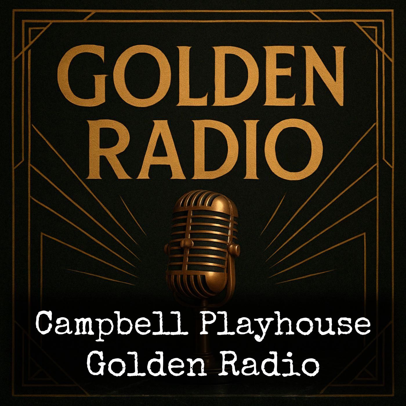 Campbell Playhouse - Golden Radio