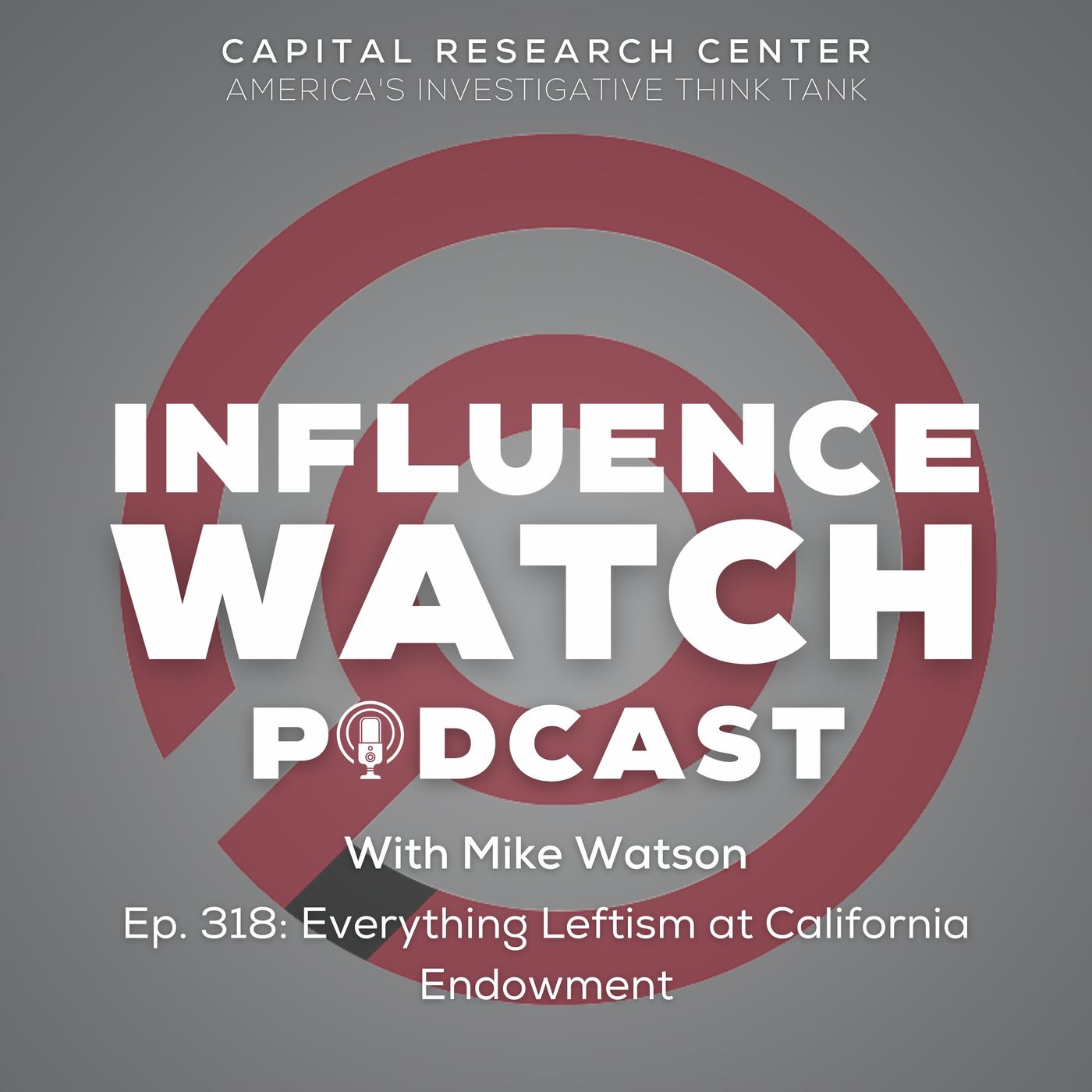 Episode 318: Everything Leftism at California Endowment episode artwork
