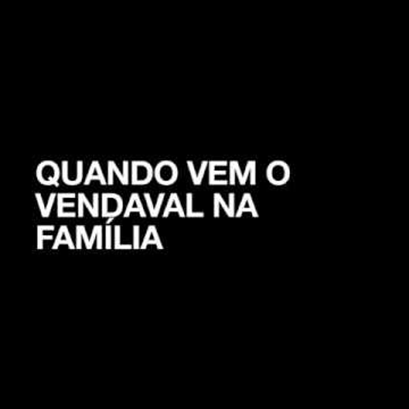 Quando vem o vendaval na família episode artwork