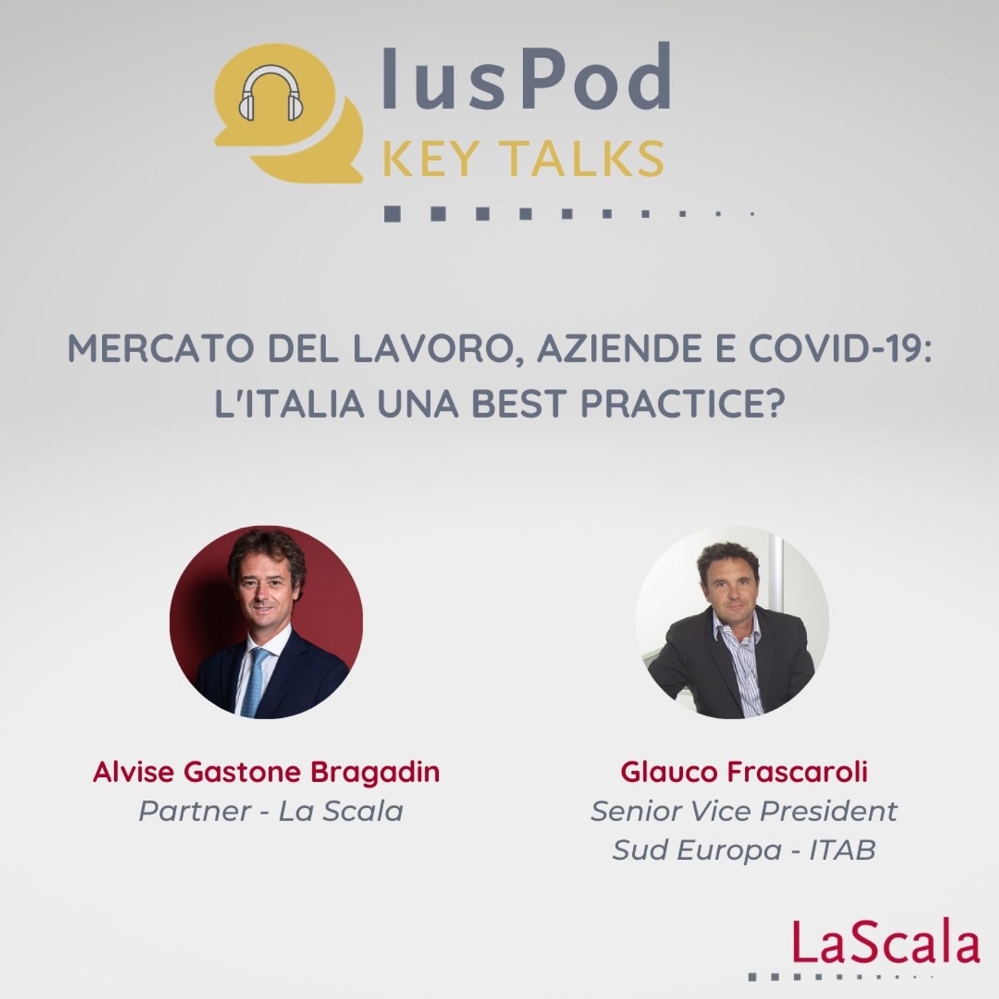 Ep. 2 IusPod Key Talks Mercato del lavoro, aziende e Covid-19: l'Italia una best practice?