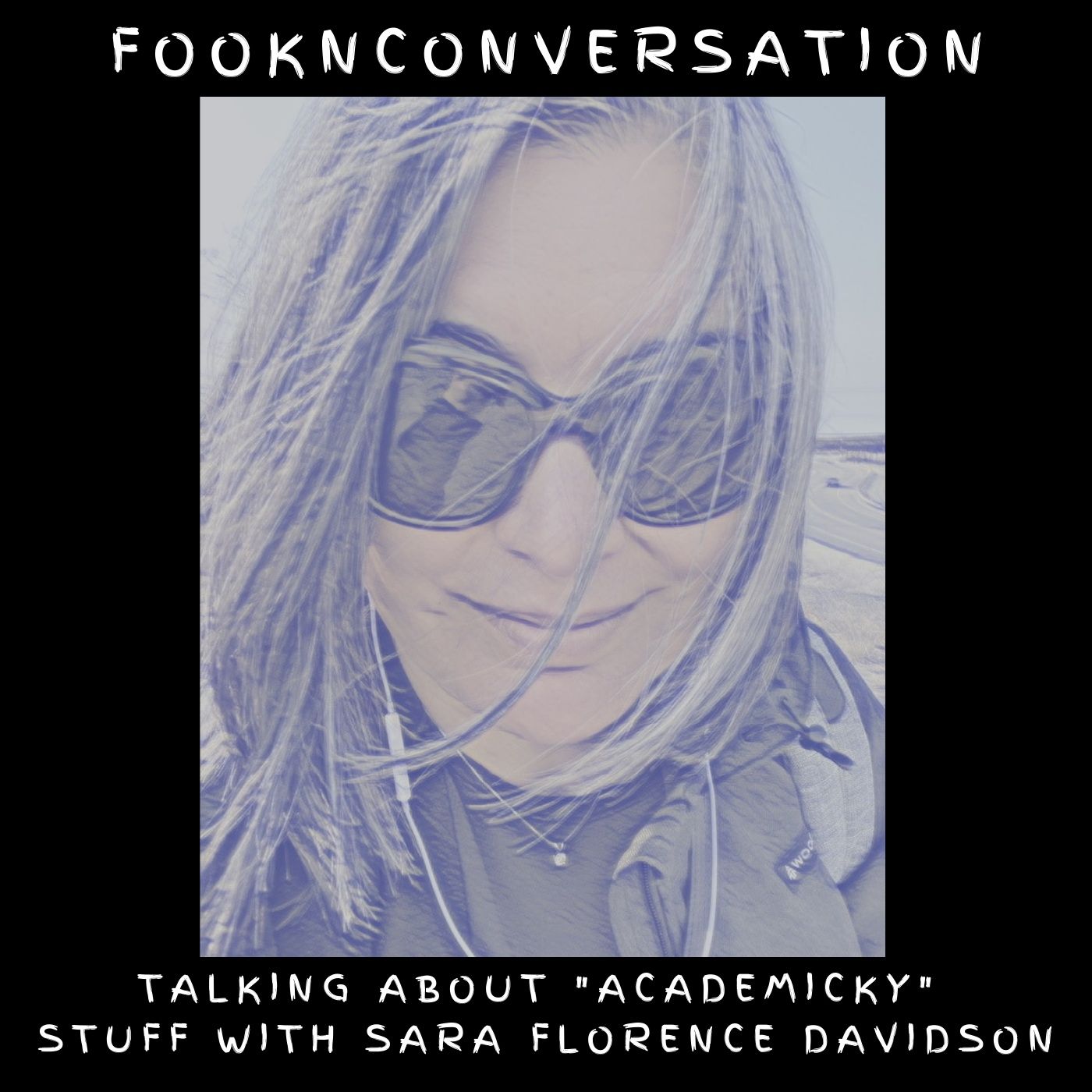 Fookn Conversation - Talking About “Academicky” Stuff
