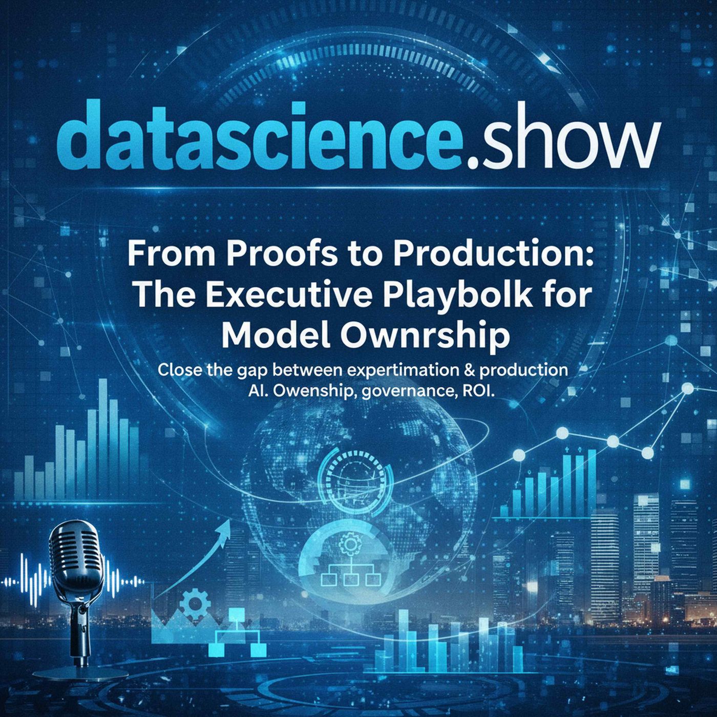 From Proofs to Production: The Executive Playbook for Model Ownership episode artwork