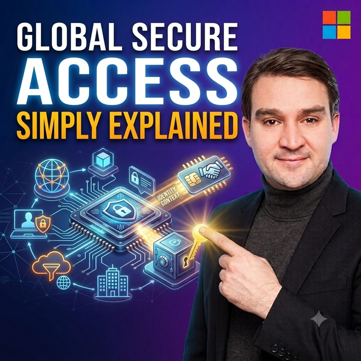 Global Secure Access - Simply Explained