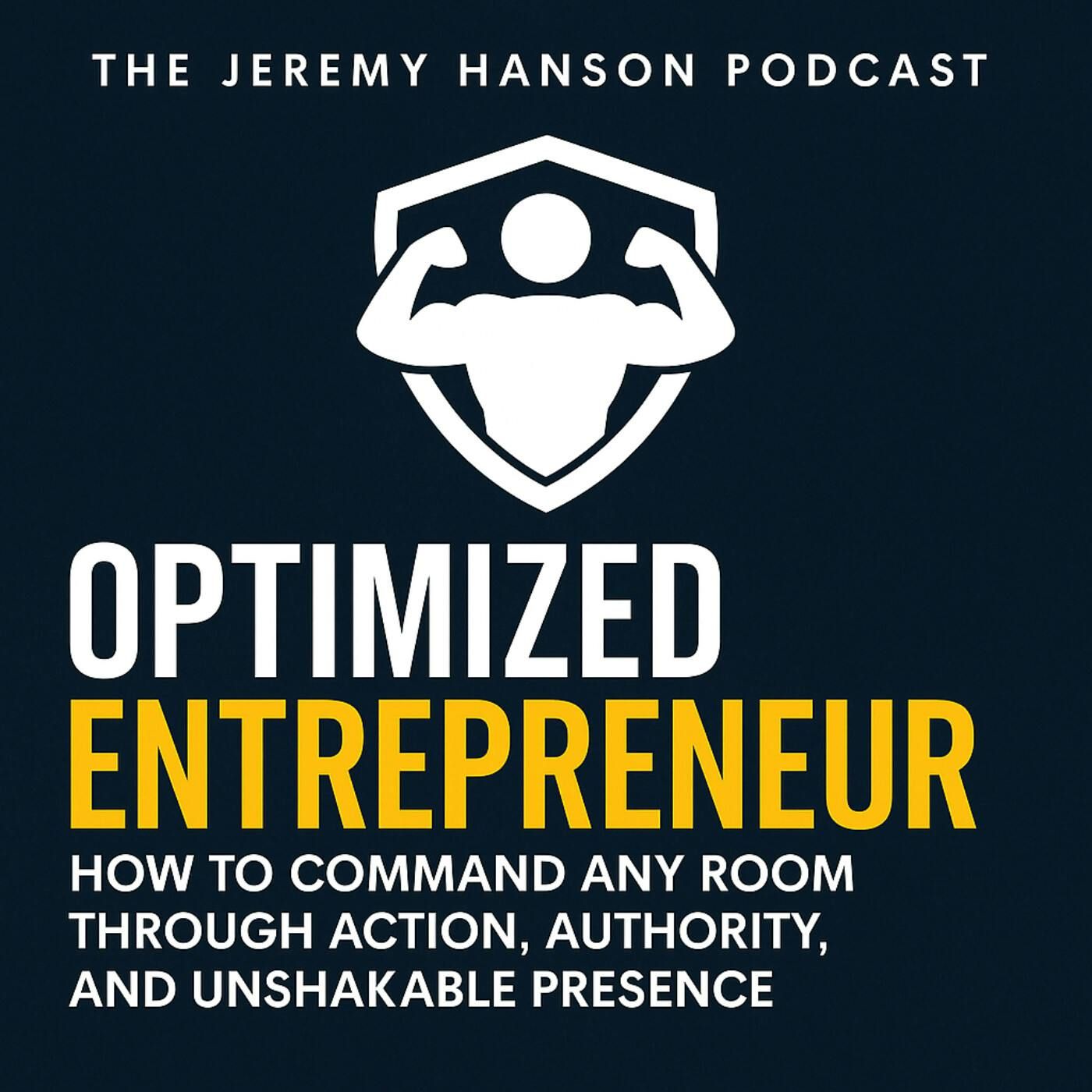 Optimized Entrepreneur / Jeremy Hanson