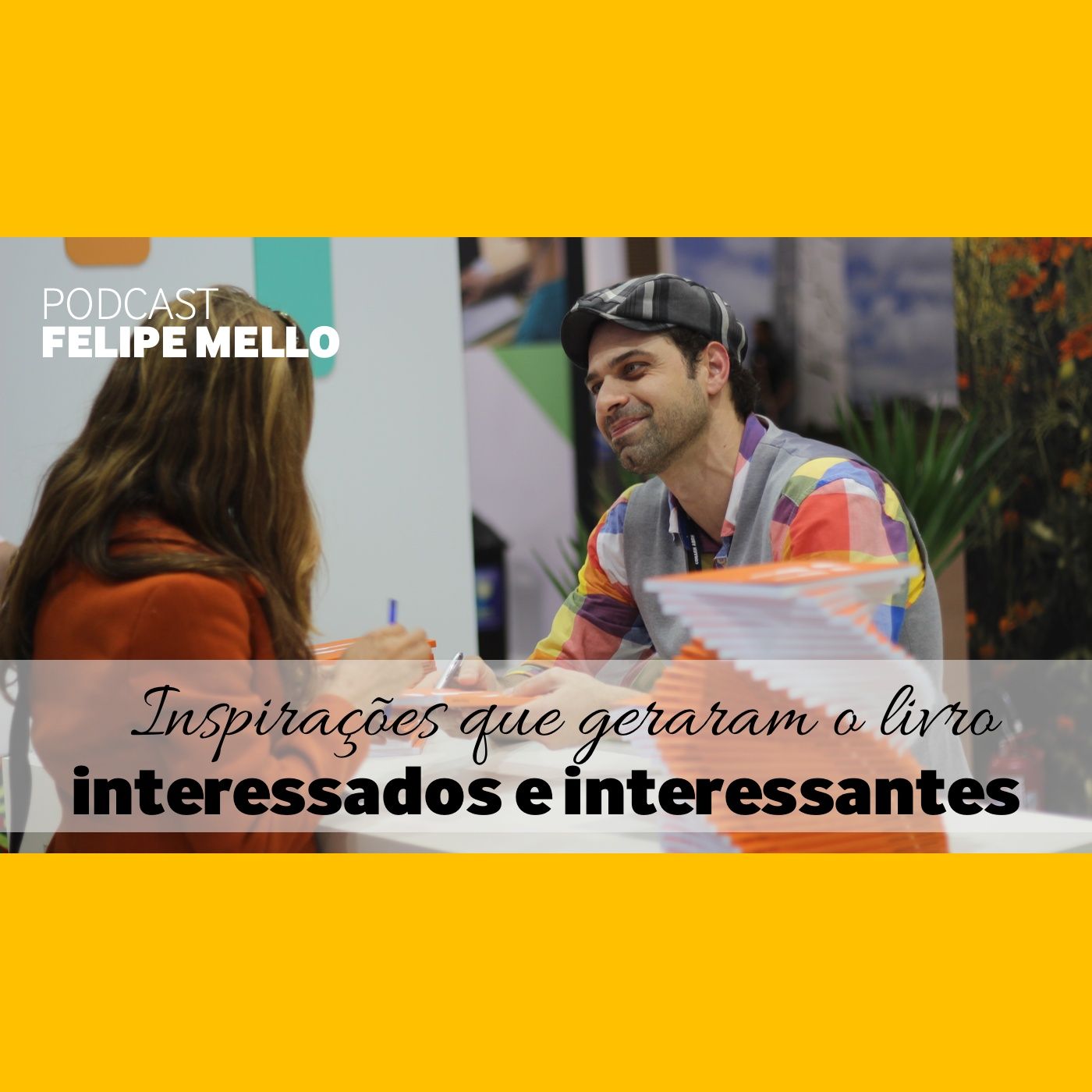 Podcast do Felipe Mello