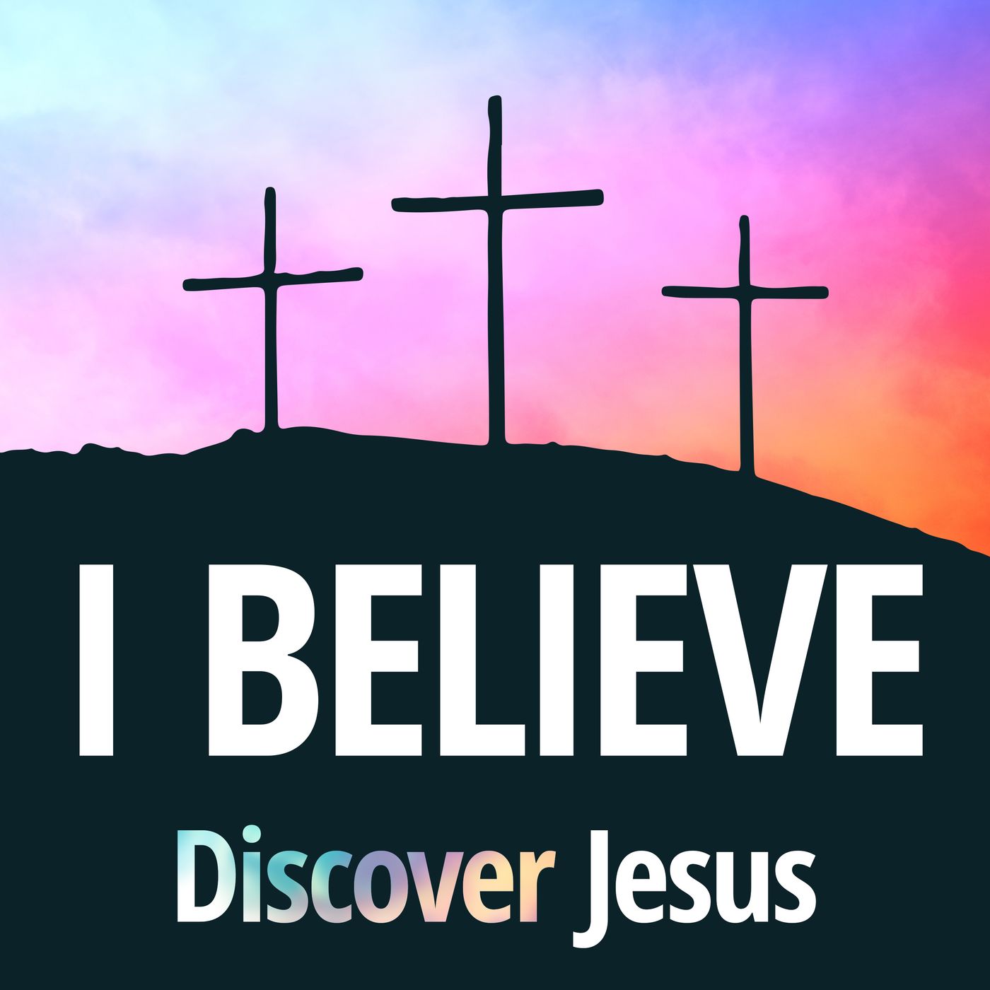 For God So Loved: I Believe podcast artwork