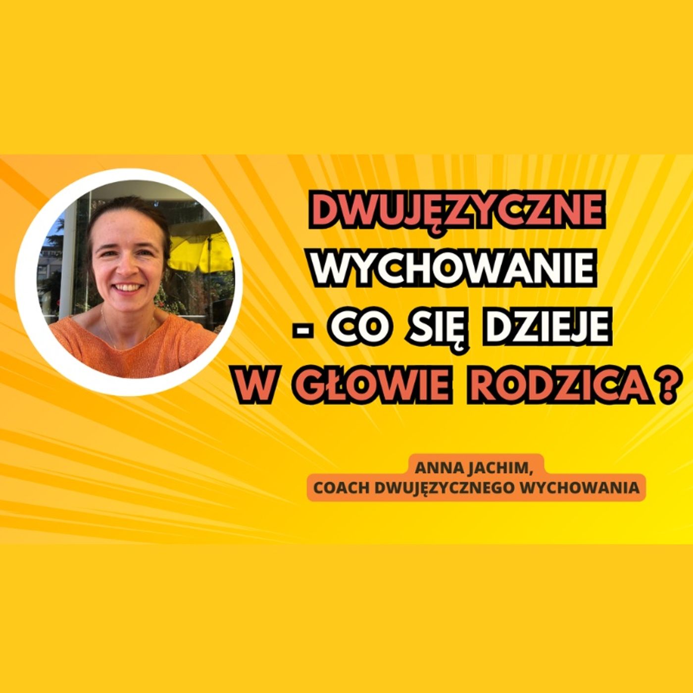 Bilingual kid - Dwujęzyczne wychowanie - Education bilingue - Anna Jachim