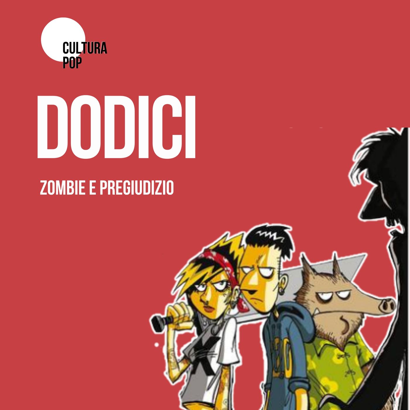 DODICI | Zombi e pregiudizio