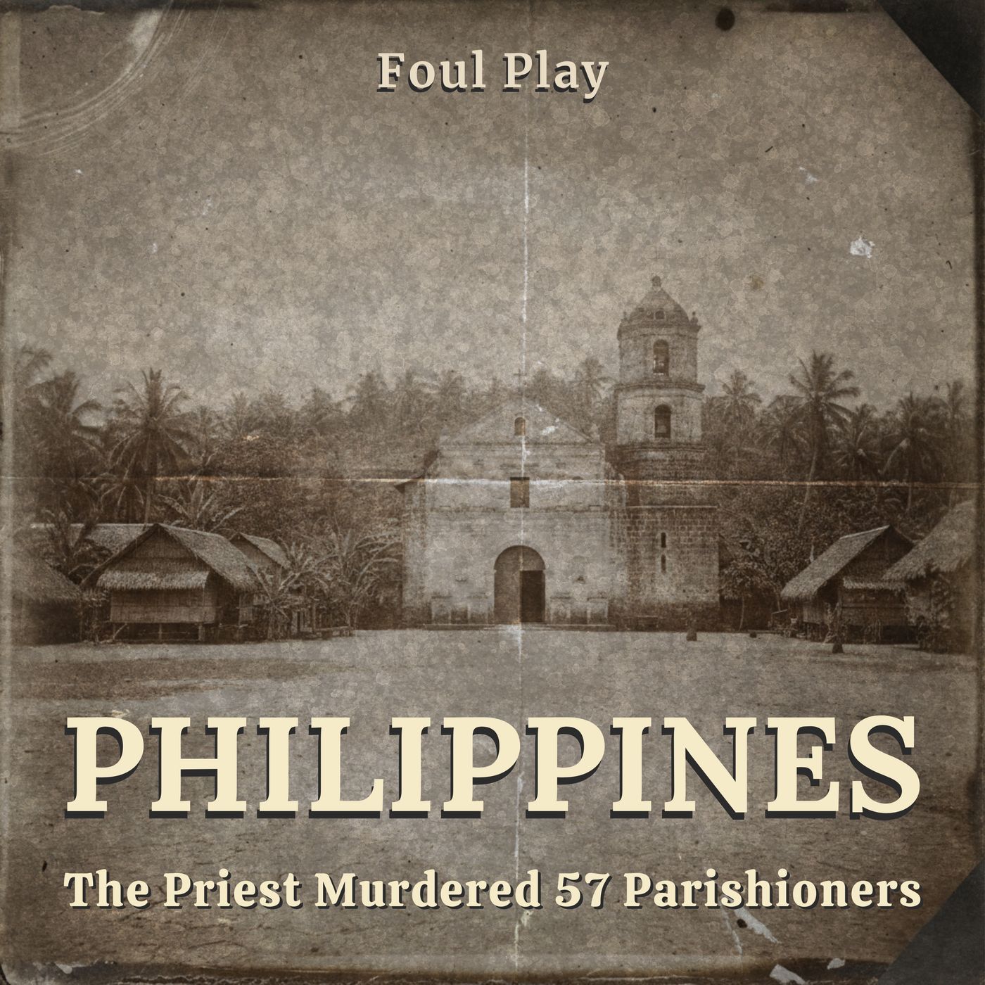 Philippines: The Priest Who Murdered 57 Parishioners