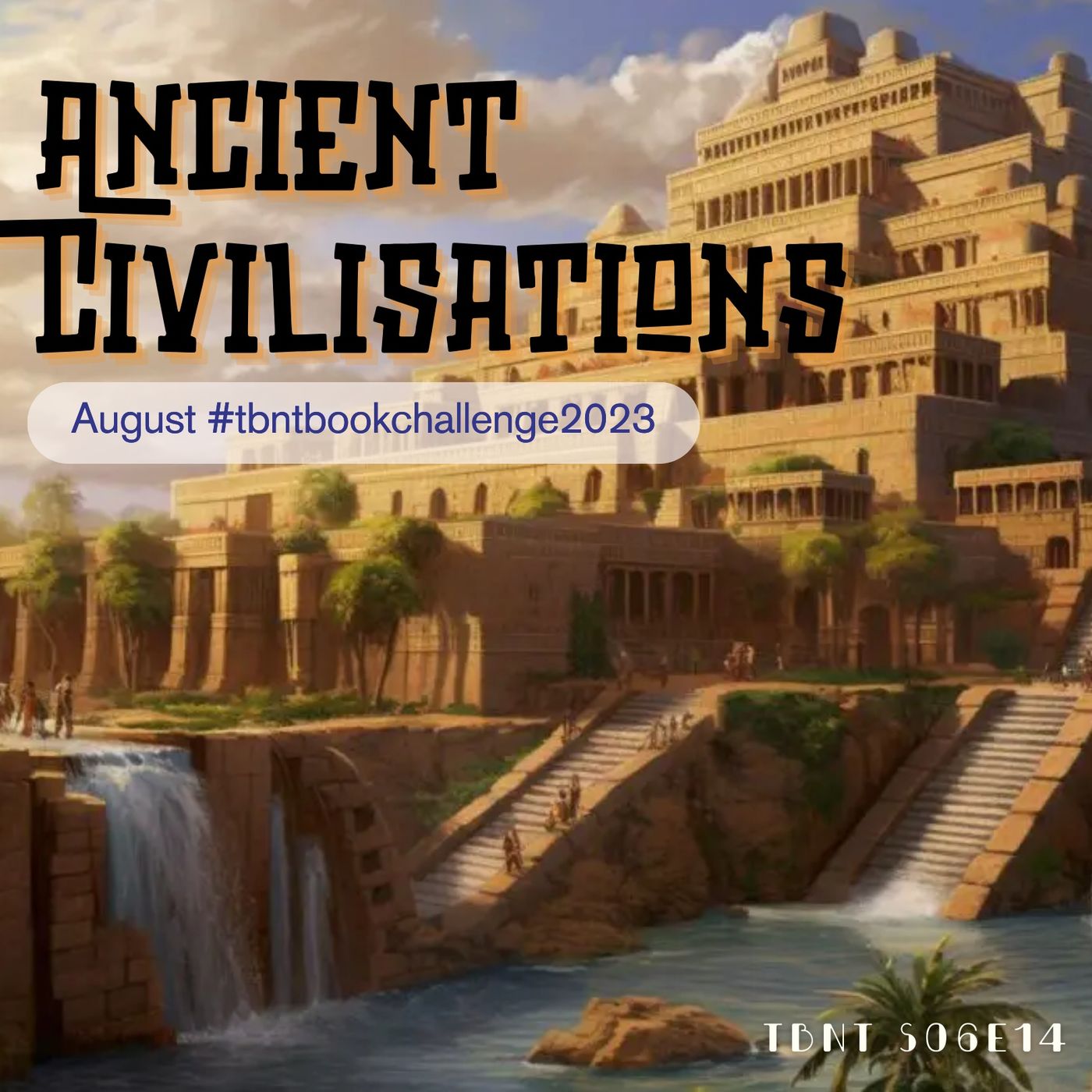 TBNT S06E14 | Ancient Civilisation Reads
