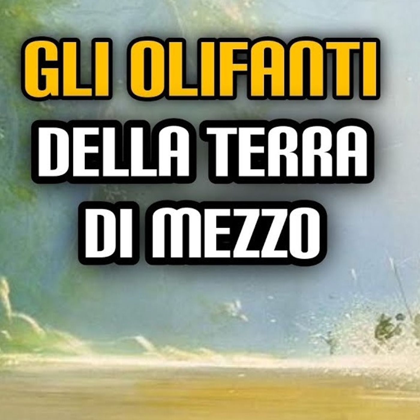 Gli Olifanti della Terra di Mezzo
