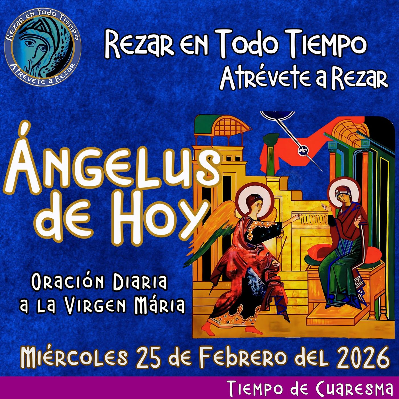 Oración del Angelus del día de hoy, Miércoles 25 de Febrero 2026, Oración a la virgen María 🌹Oracion diaria a la Virgen María 🙏