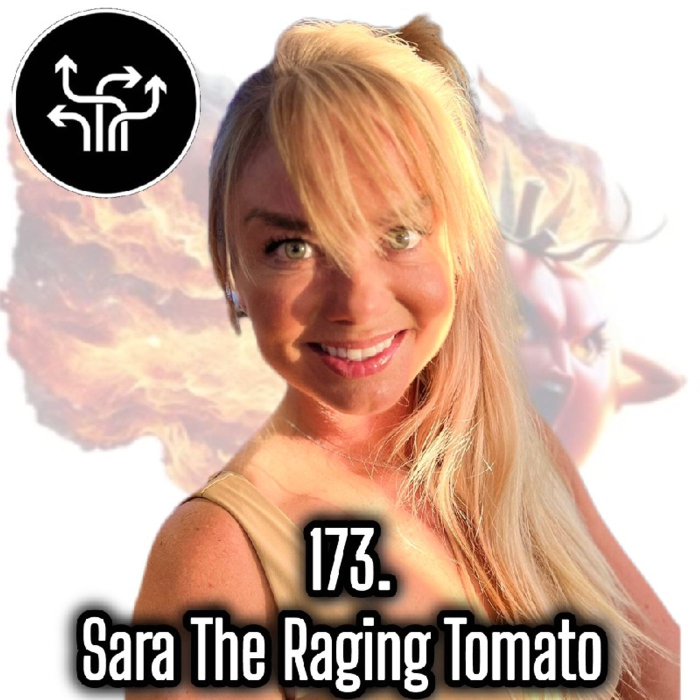 173. Sara The Raging Tomato, Debate Moderator and Podcast Host