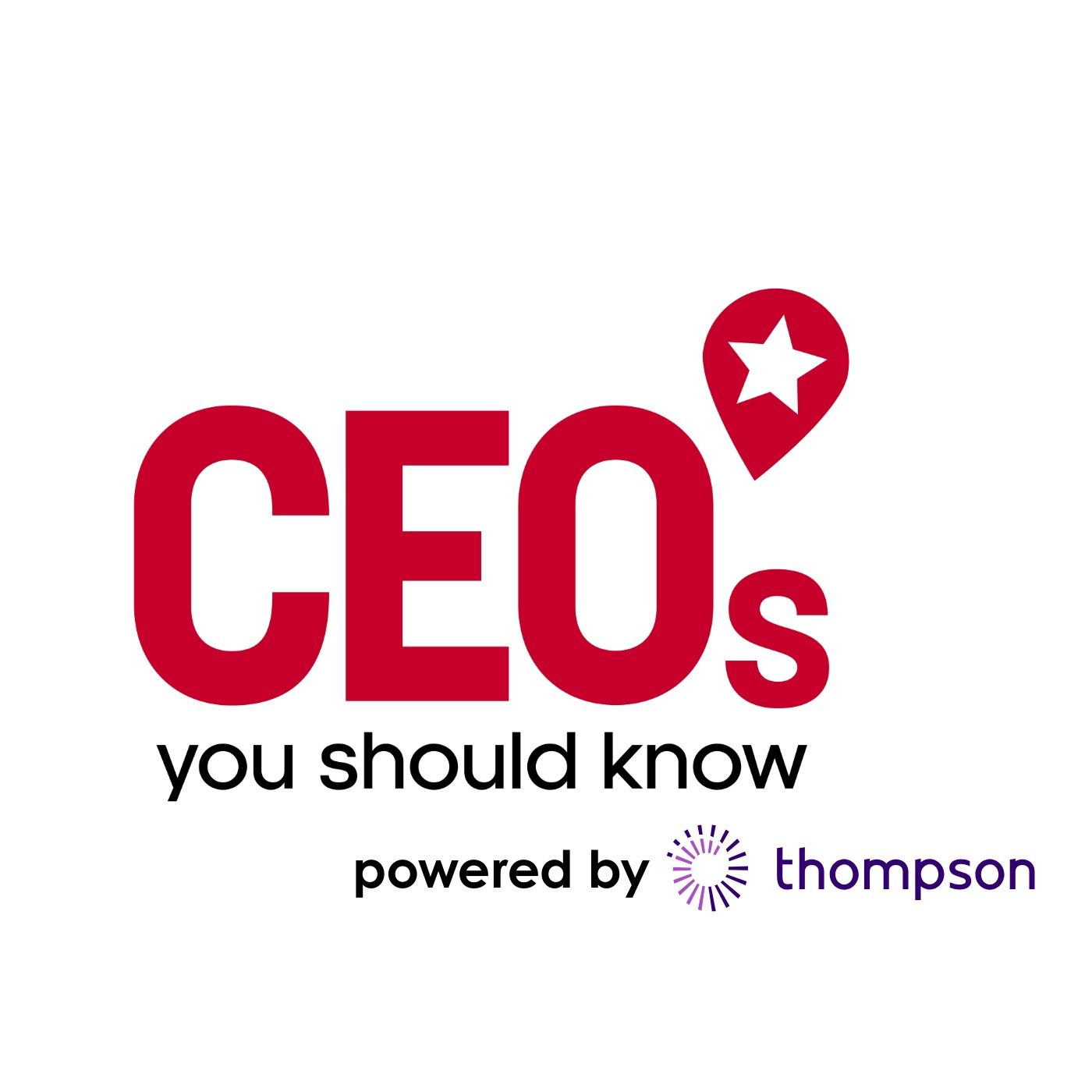 CEOs You Should Know Powered by Thompson