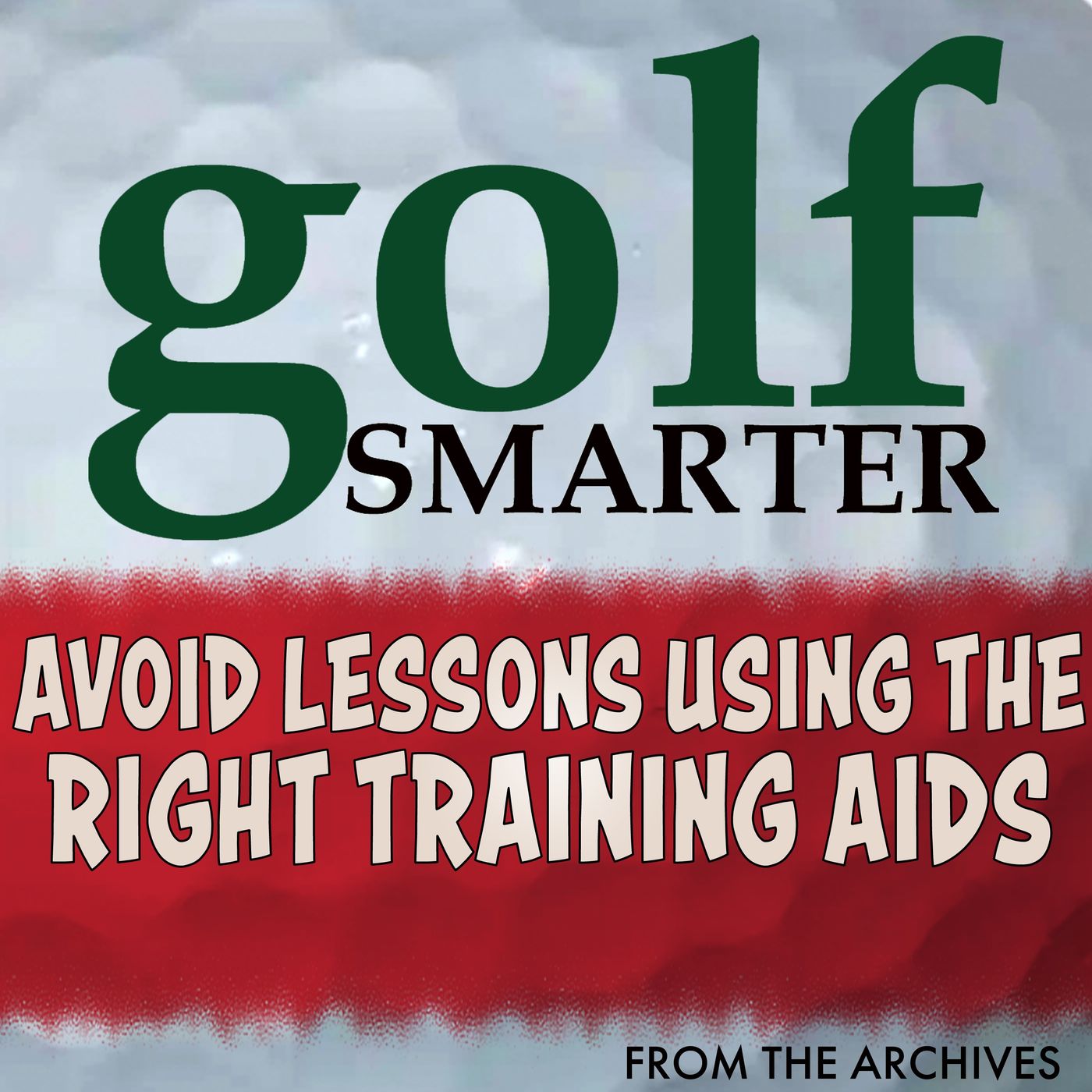 Avoid Golf Lessons Using the Right Training Aids featuring Martin Chuck Avoid Golf Lessons Using the Right Training Aids featuring Martin Chuck