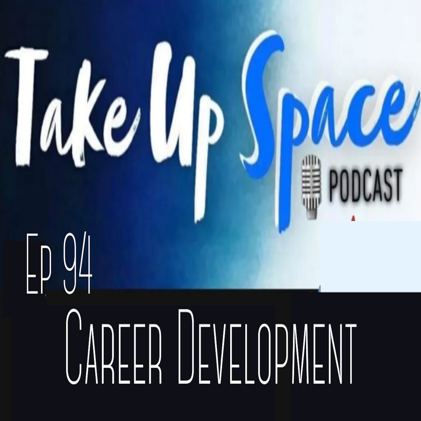 Take Up Space Podcast