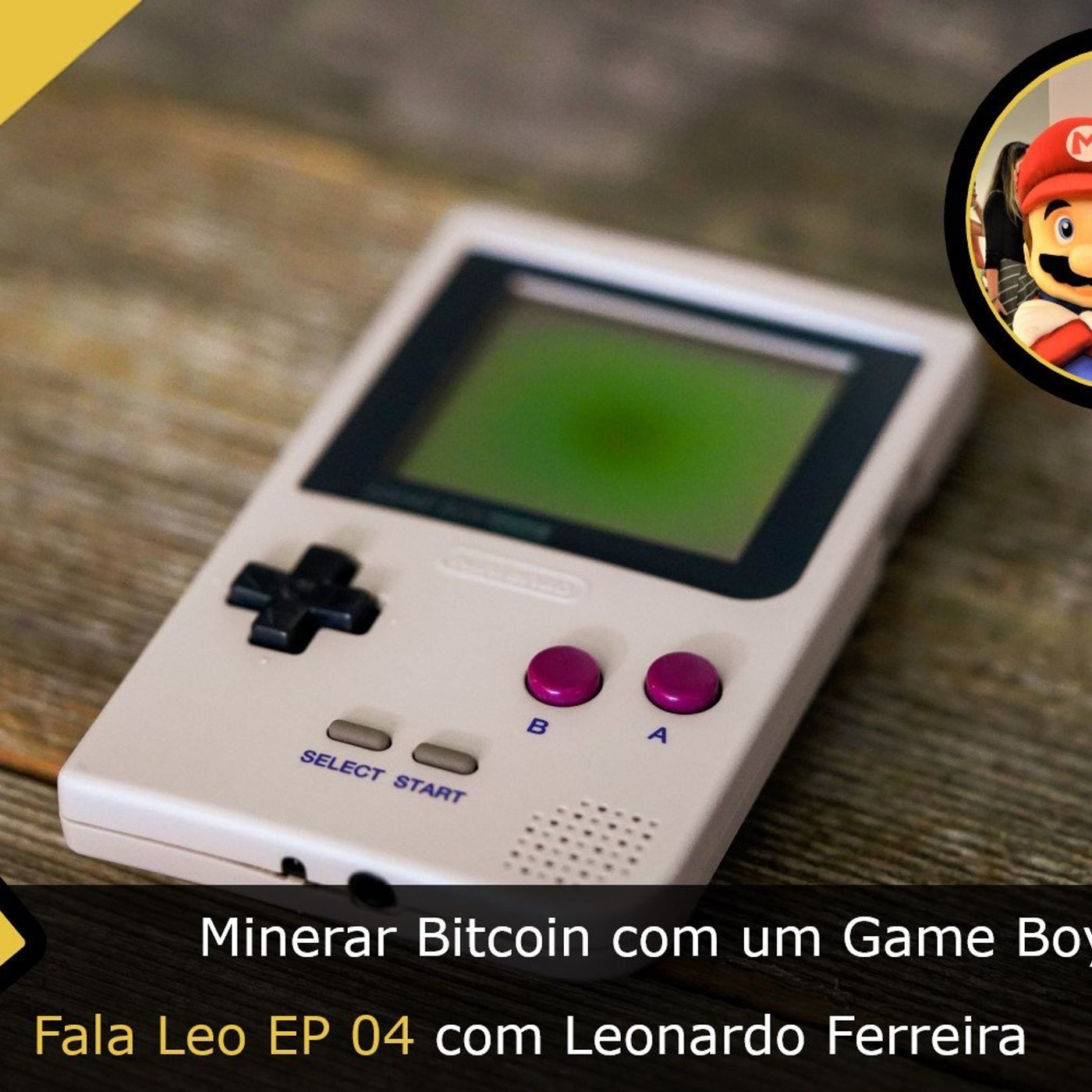 Fala Gamer Cast - #85 Fala Leo EP 04: Minerar Bitcoin com um Game Boy episode artwork