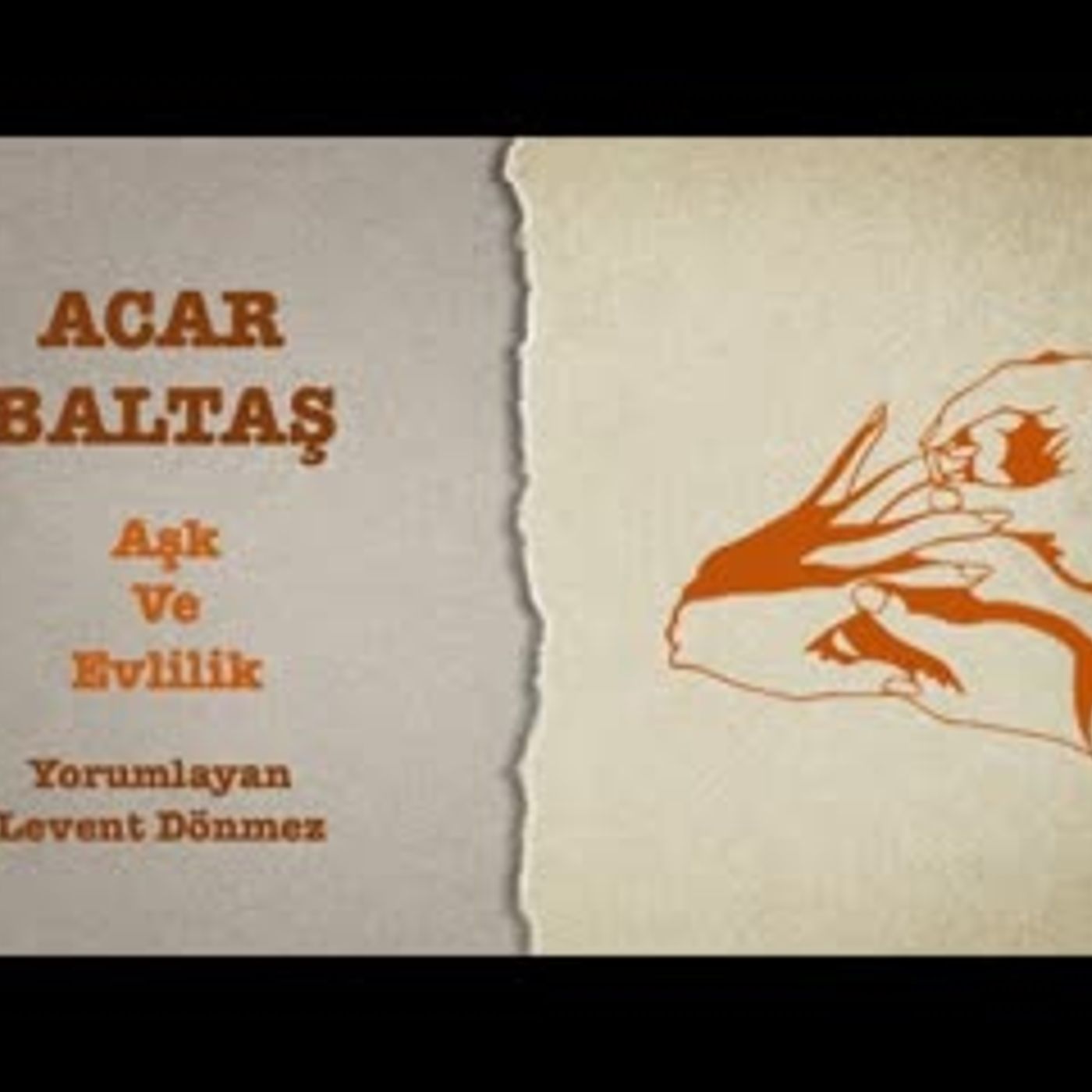 Acar Baltaş - Aşk ve Evlilik Konusunda Romantik Yanılgı episode artwork