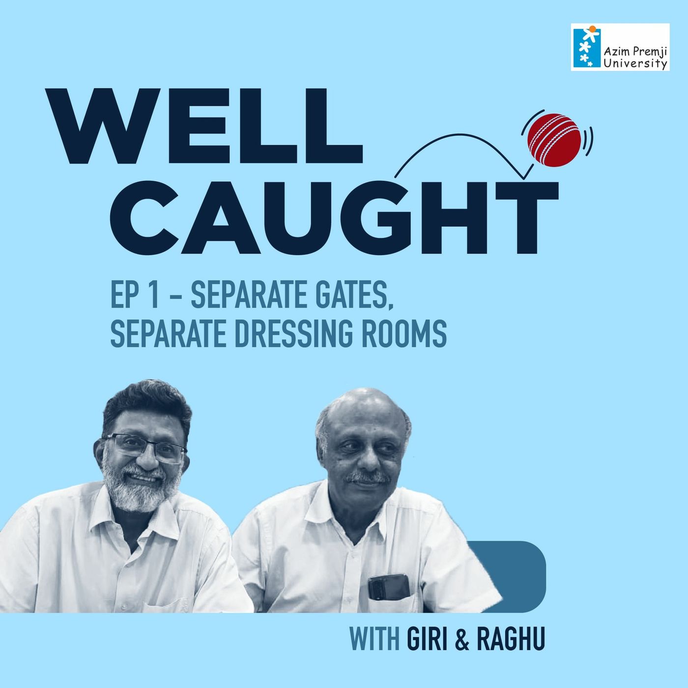 Well Caught With Giri And Raghu - Separate Gates, Separate Dressing Rooms (EP1) 20th July 2023 episode artwork
